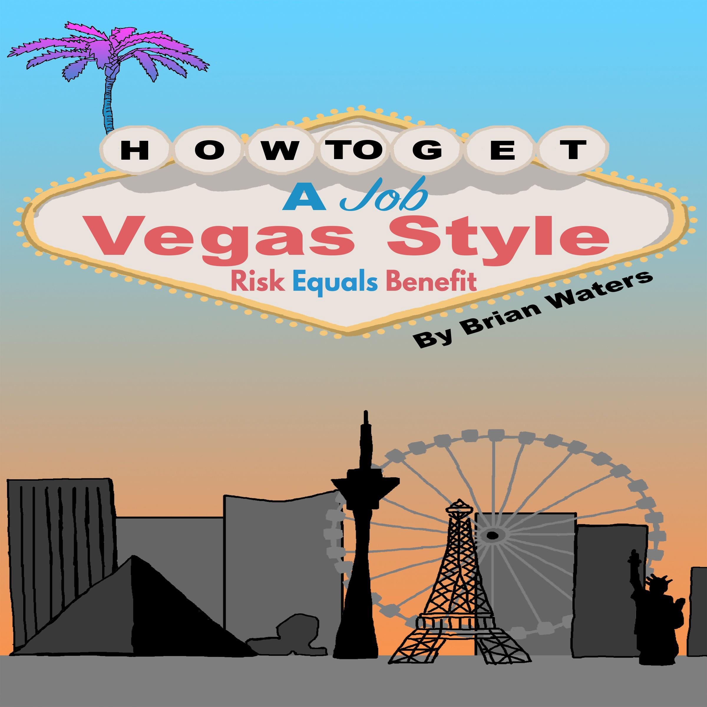How To Get A Job Vegas Style