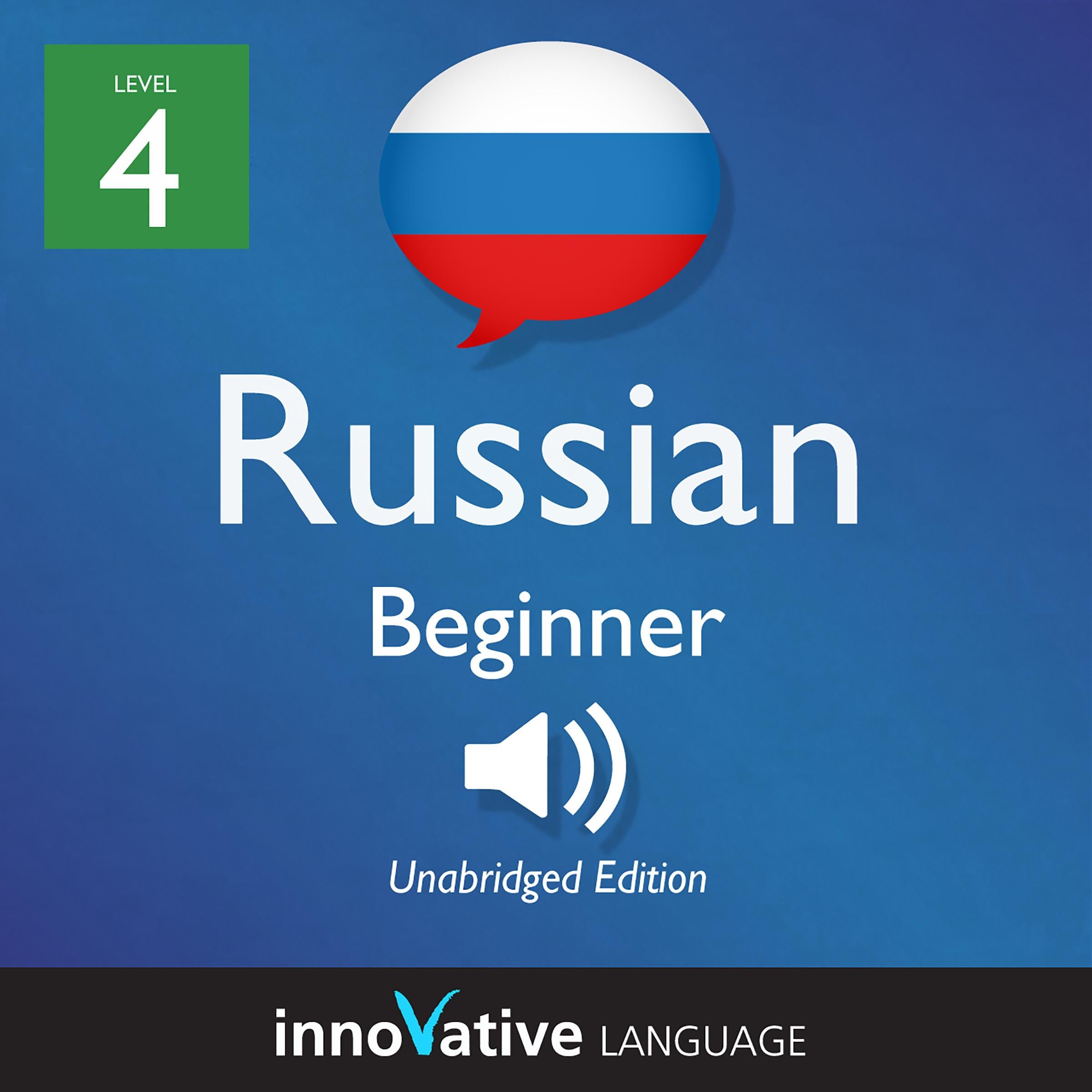 Learn Russian - Level 4: Beginner Russian