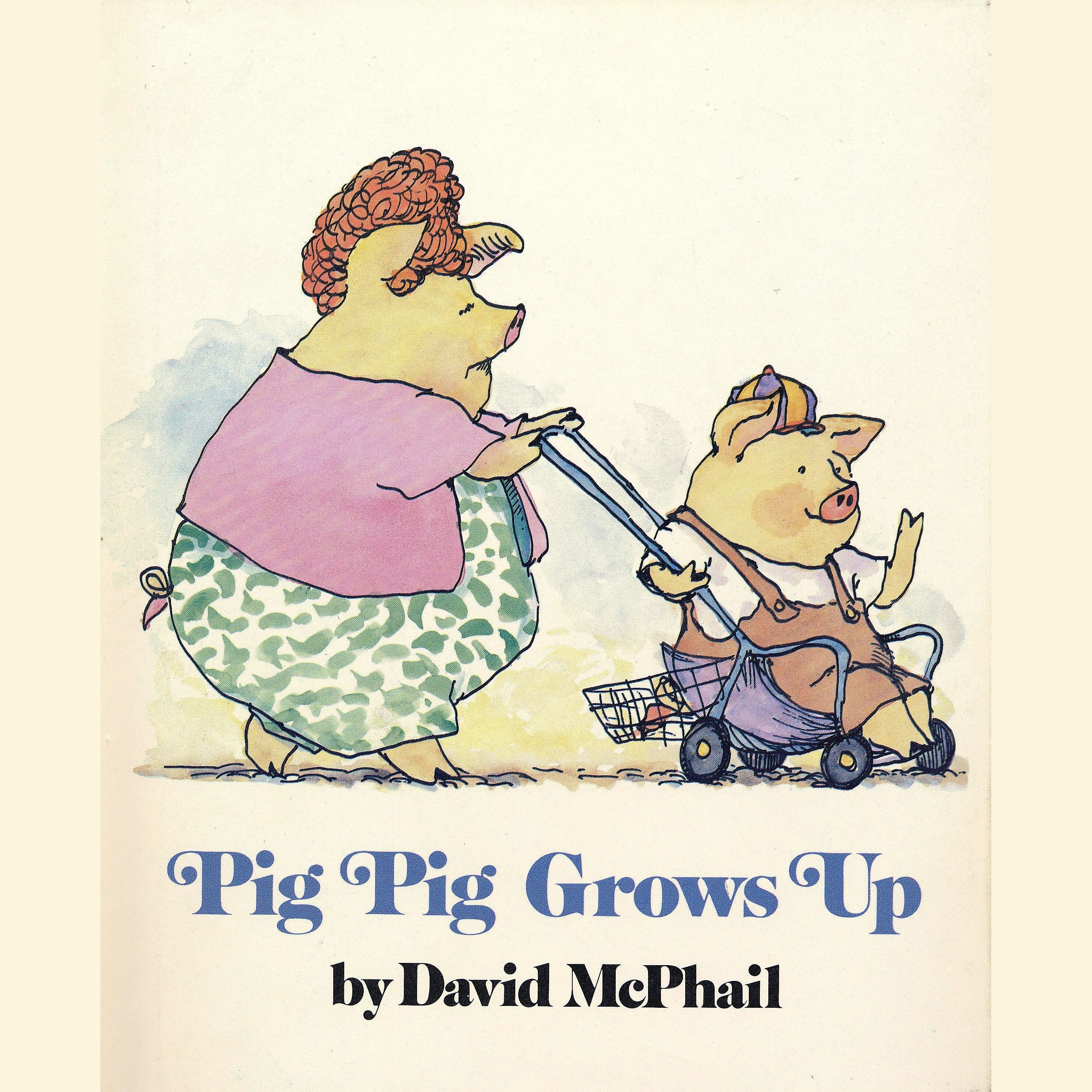 Pig Pig Grows Up