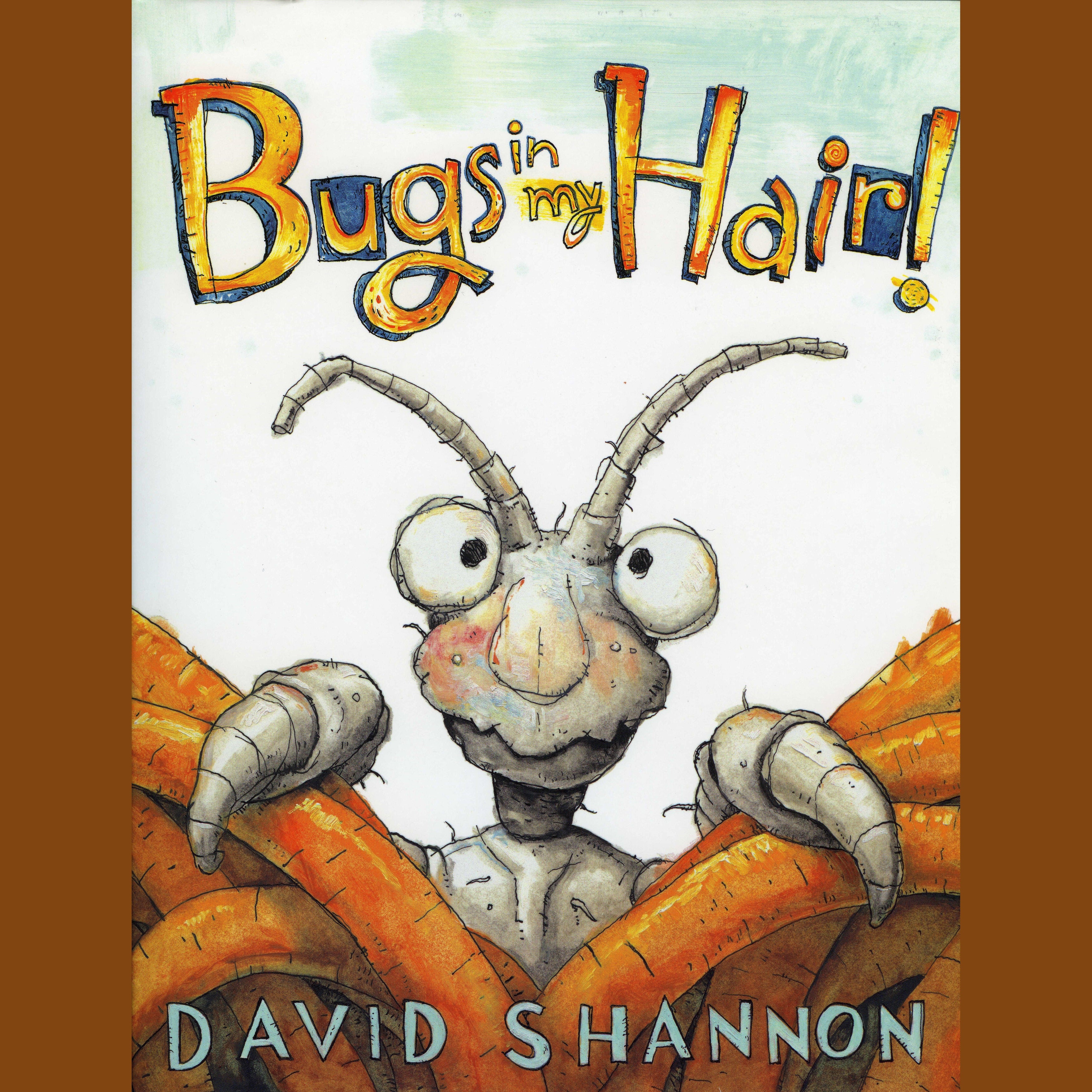Bugs in My Hair!