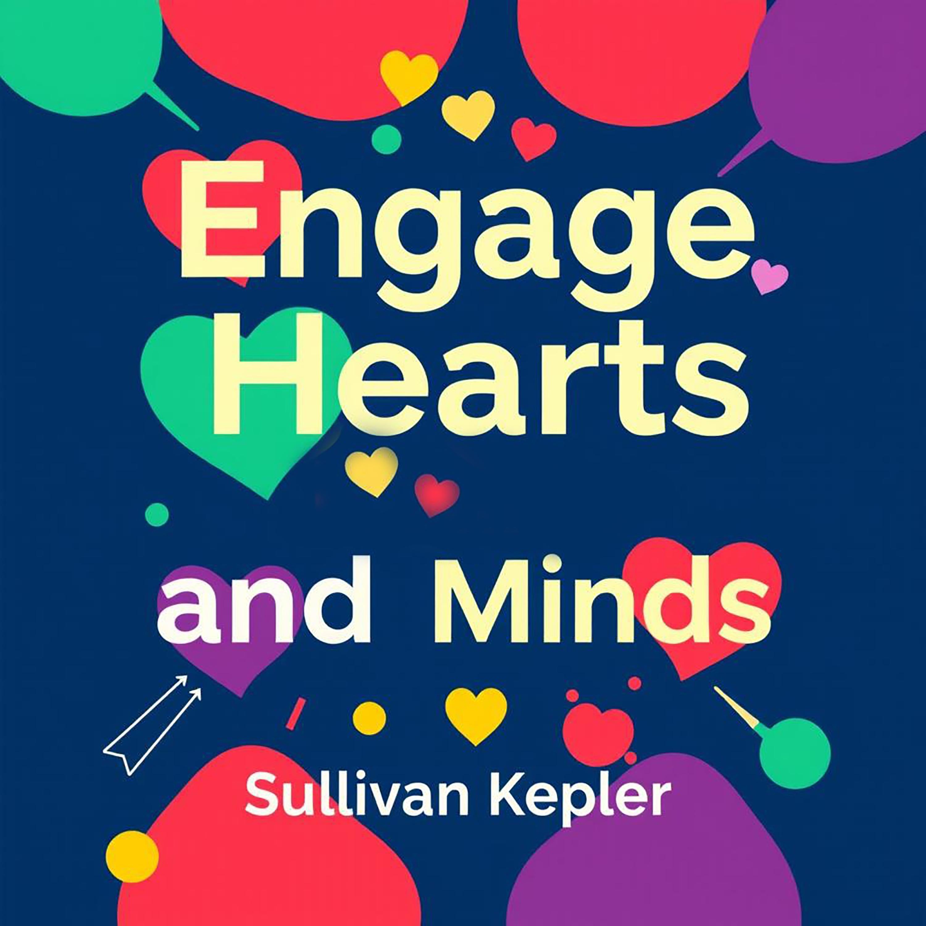Engage Hearts and Minds: The Power of Storytelling