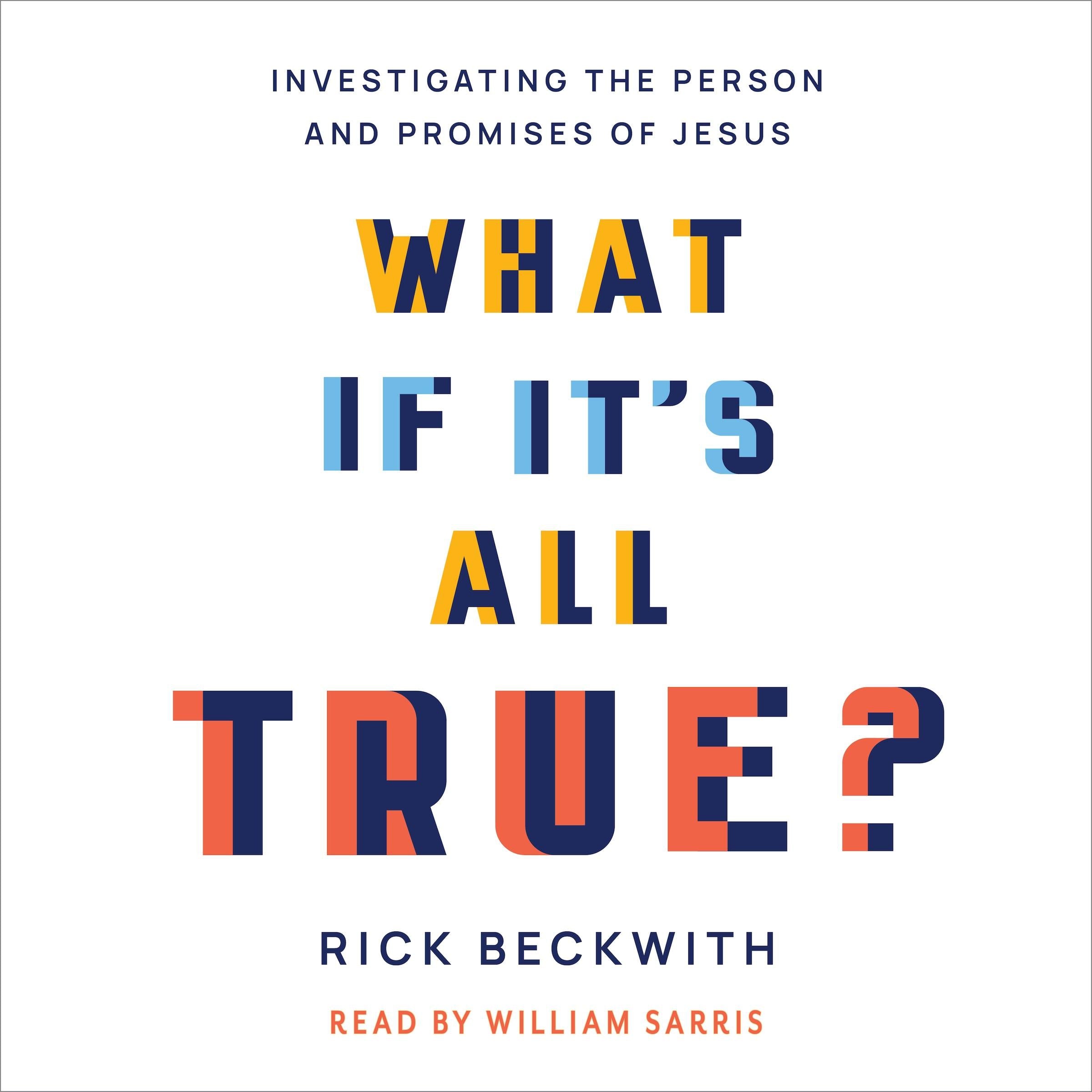 What If It's All True?