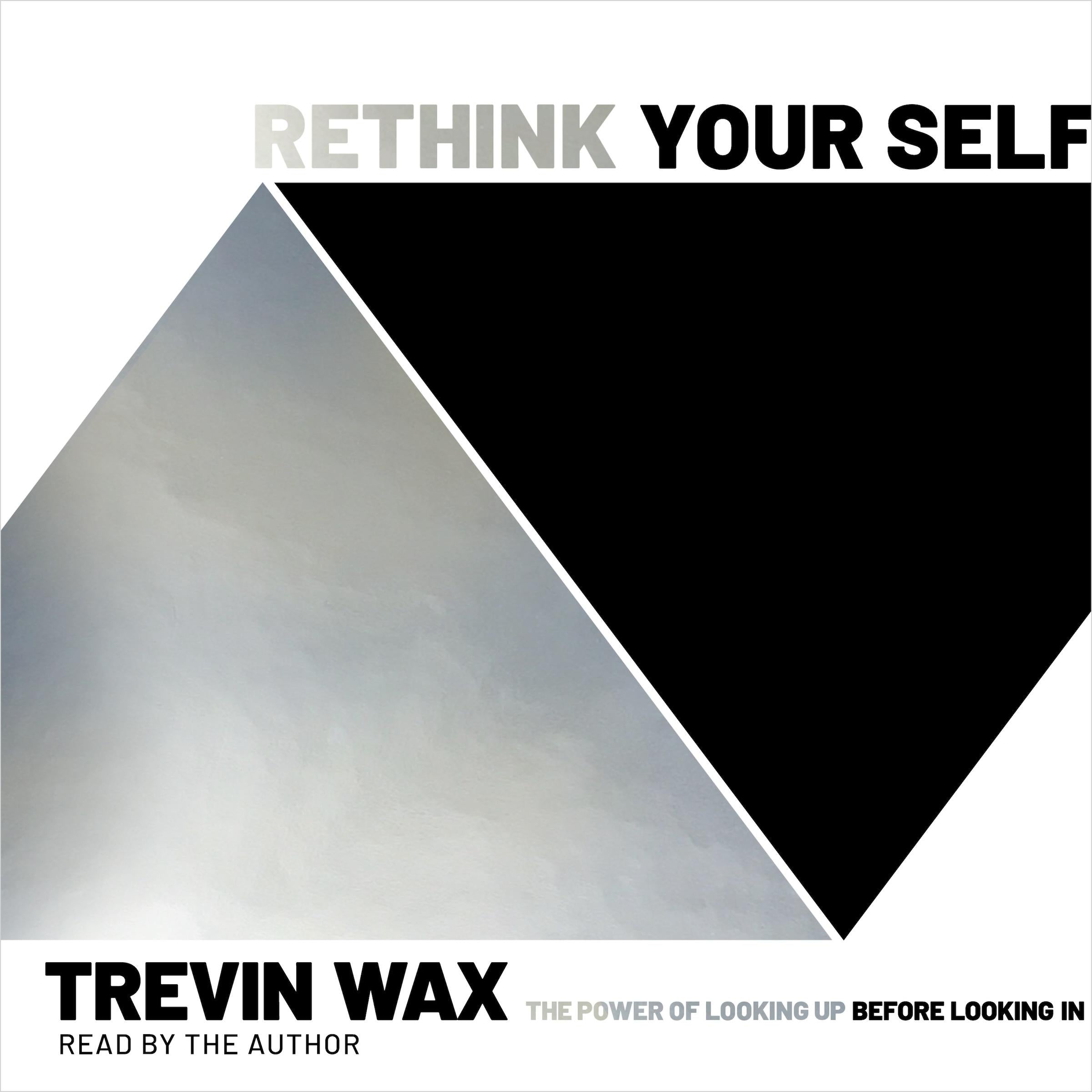Rethink Your Self
