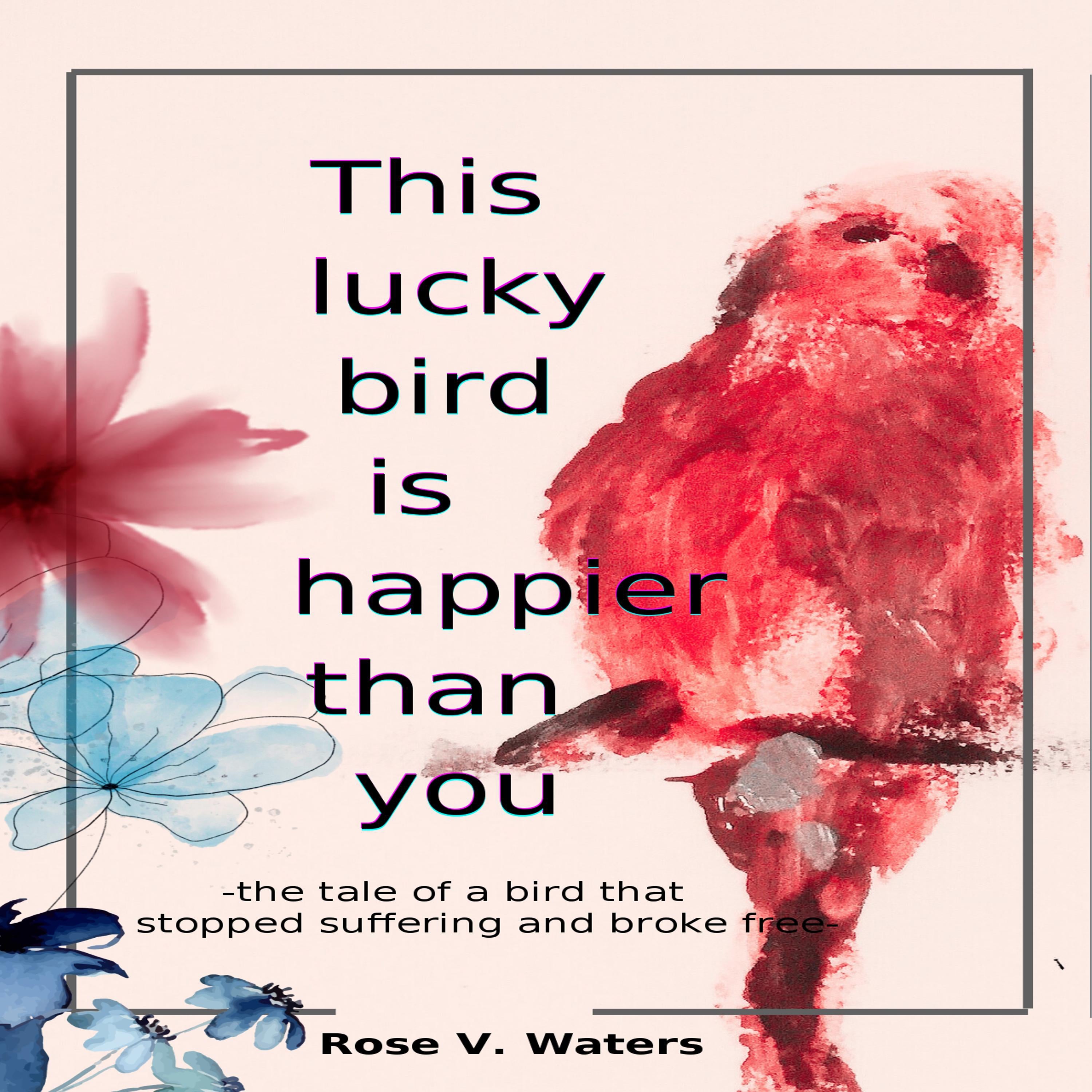 This lucky bird is happier than you