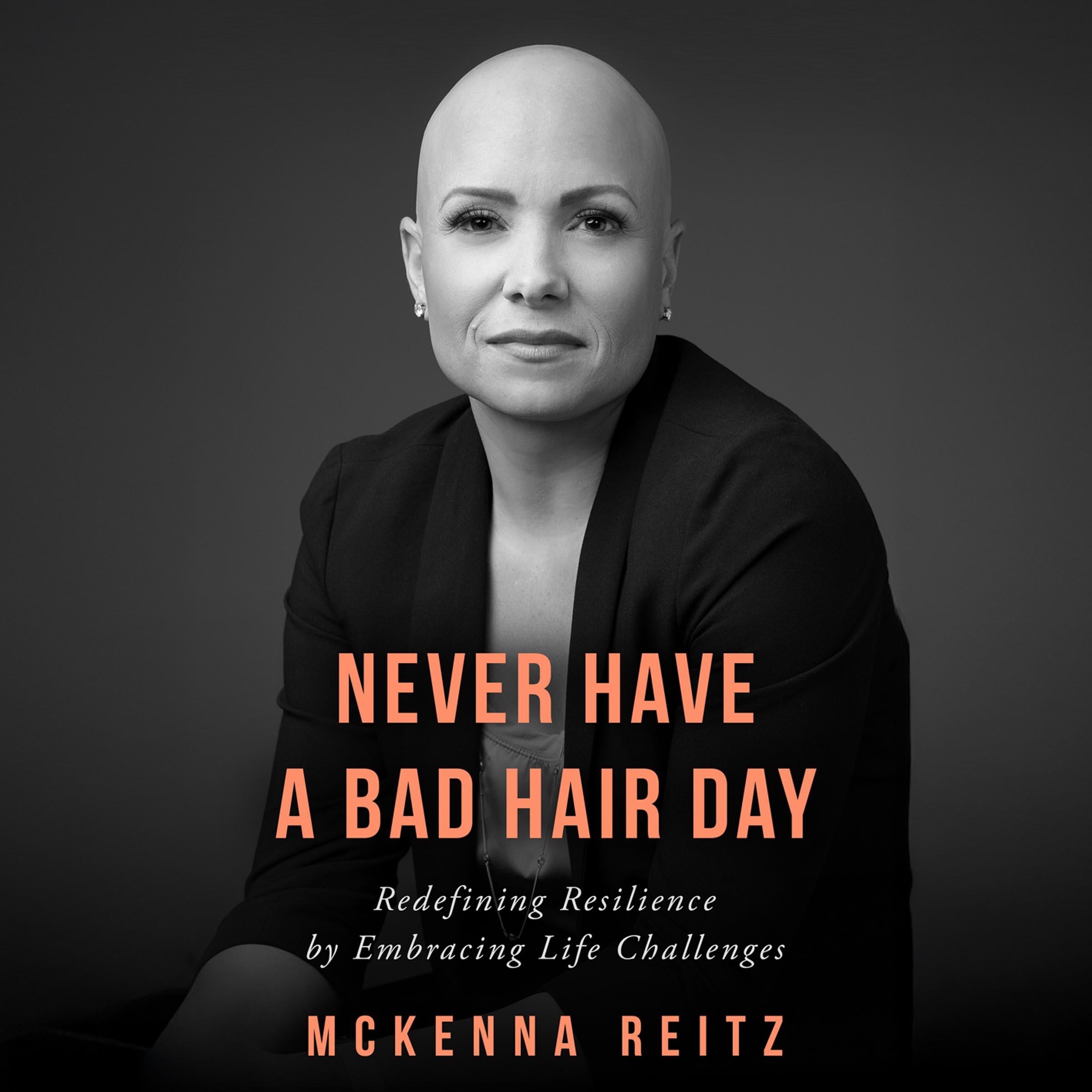 Never Have a Bad Hair Day