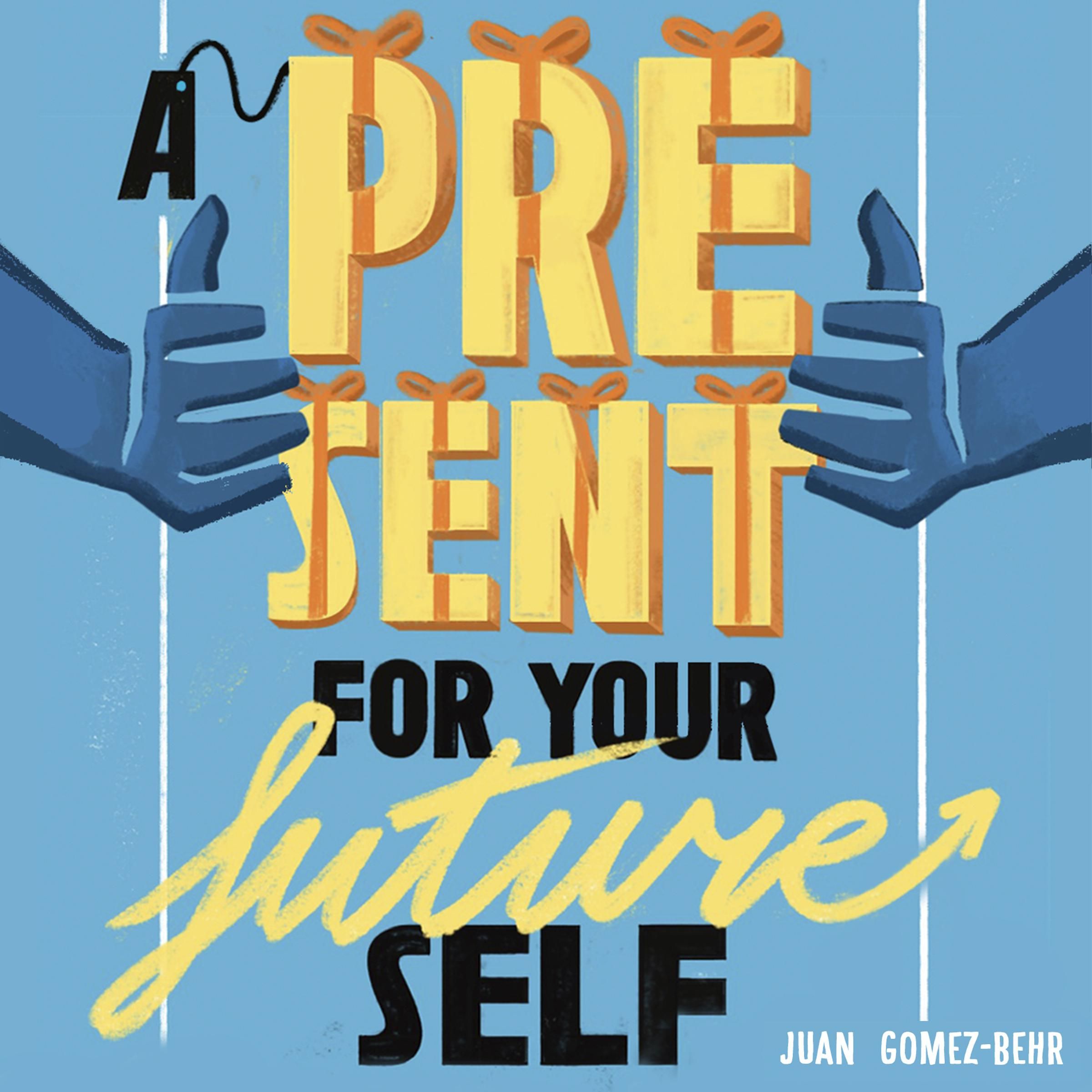 A Present For Your Future Self