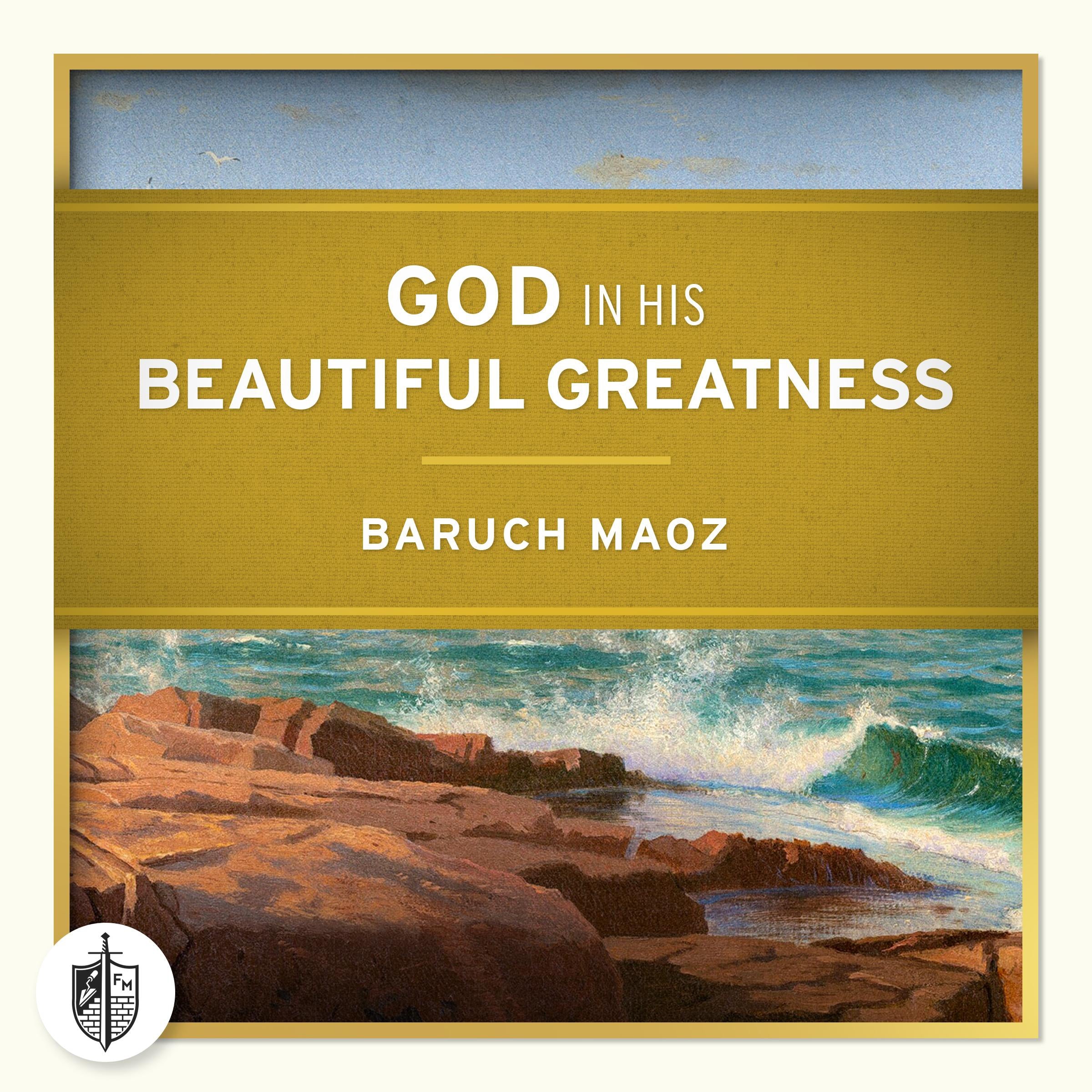 God In His Beautiful Greatness