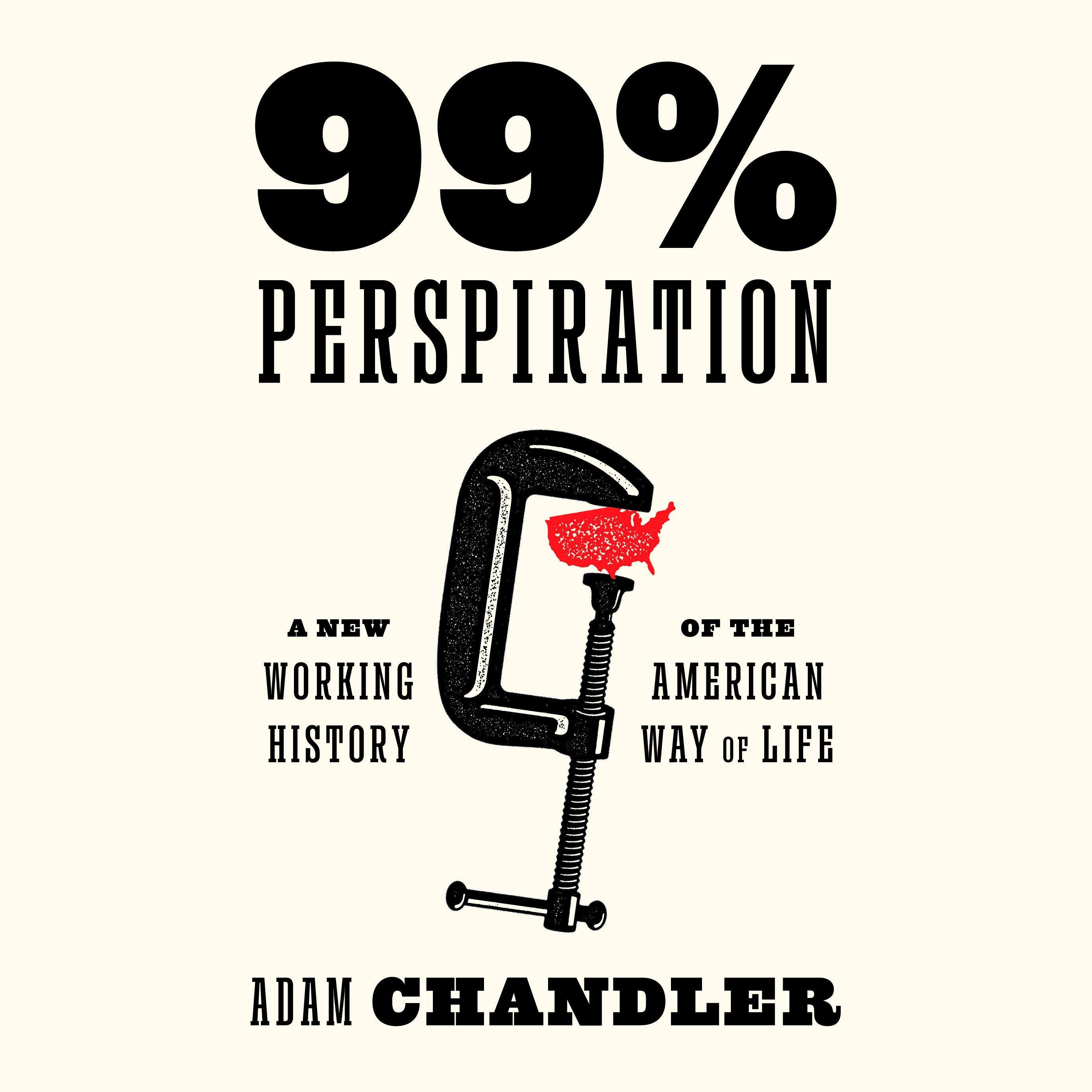 99% Perspiration