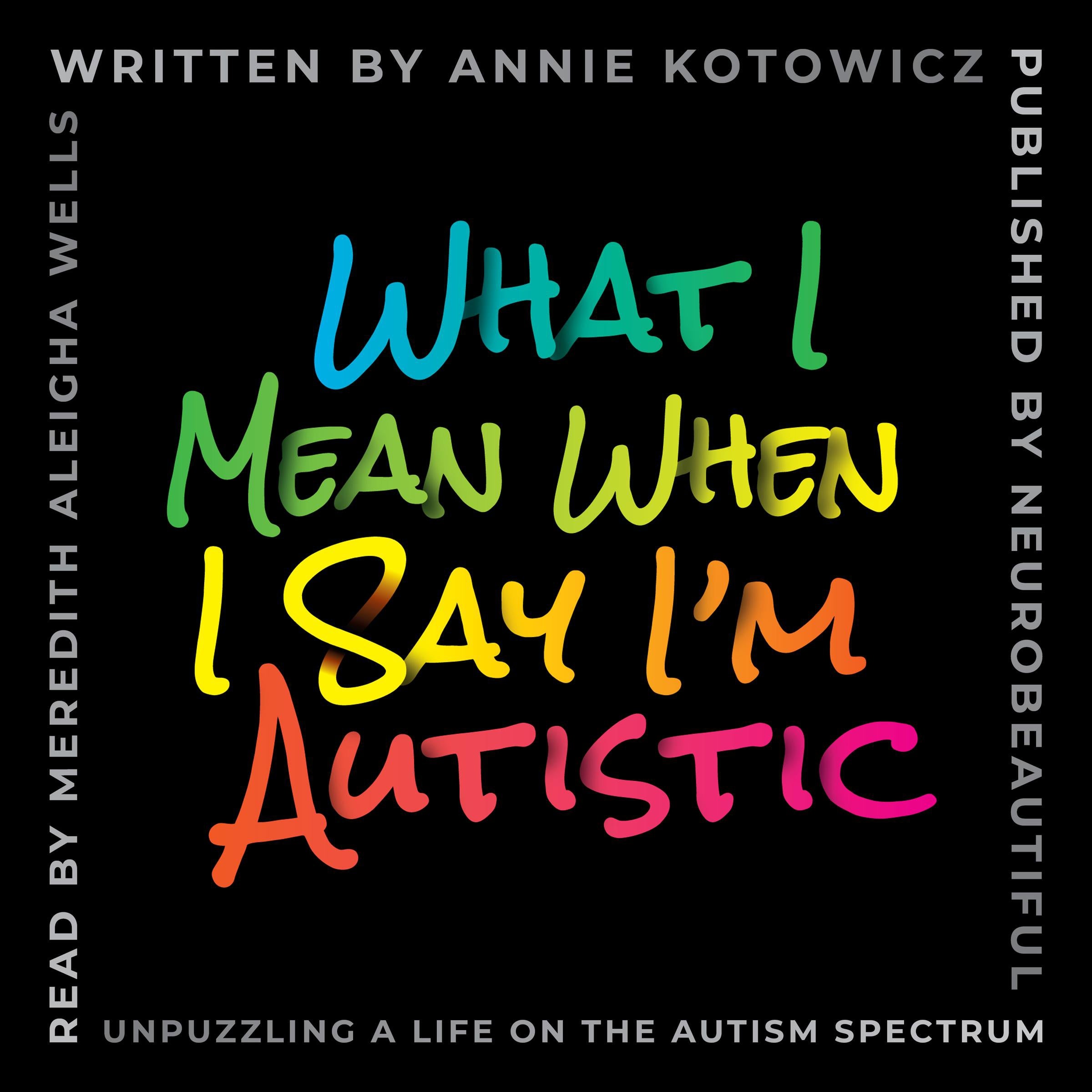 What I Mean When I Say I'm Autistic