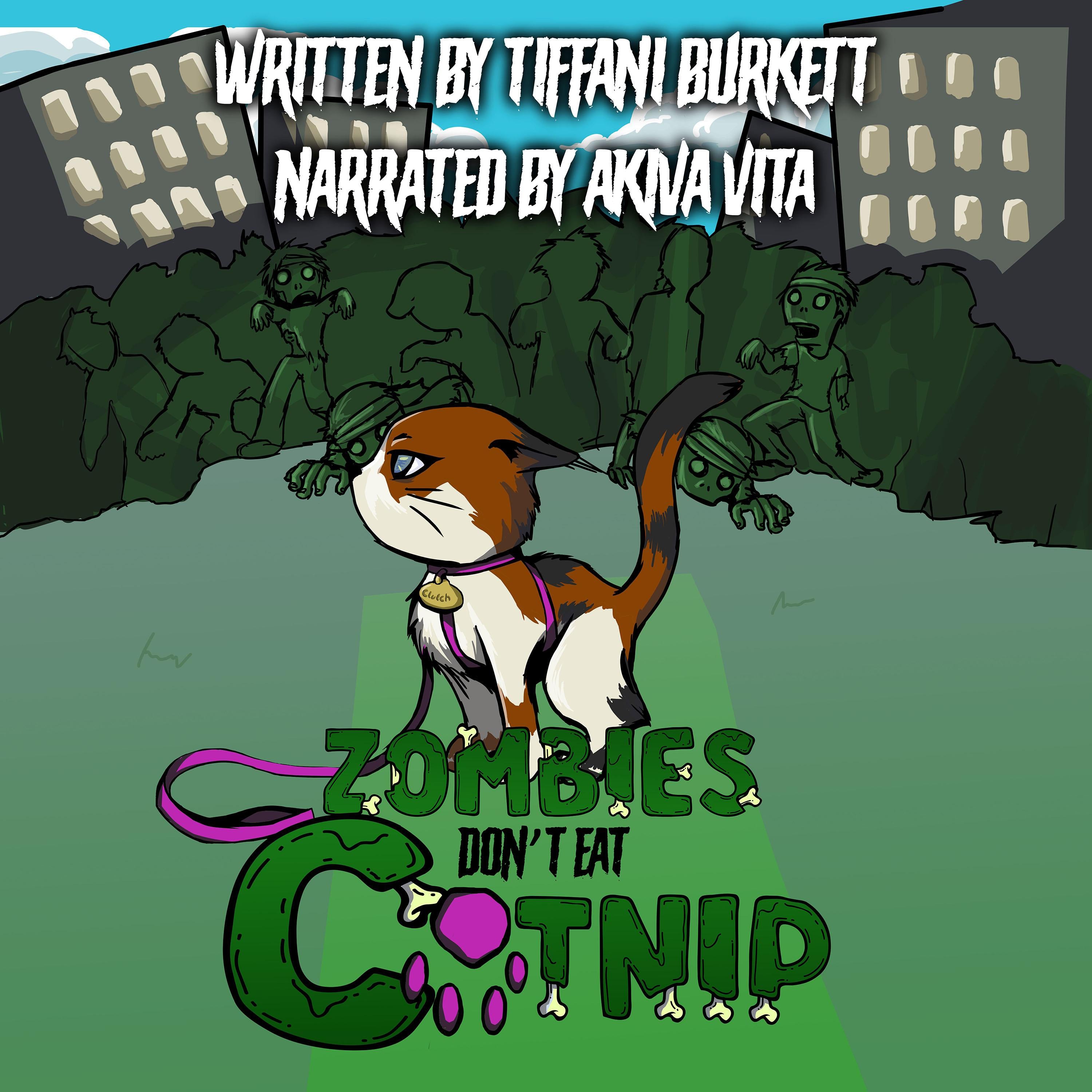 Zombies Don't Eat Catnip