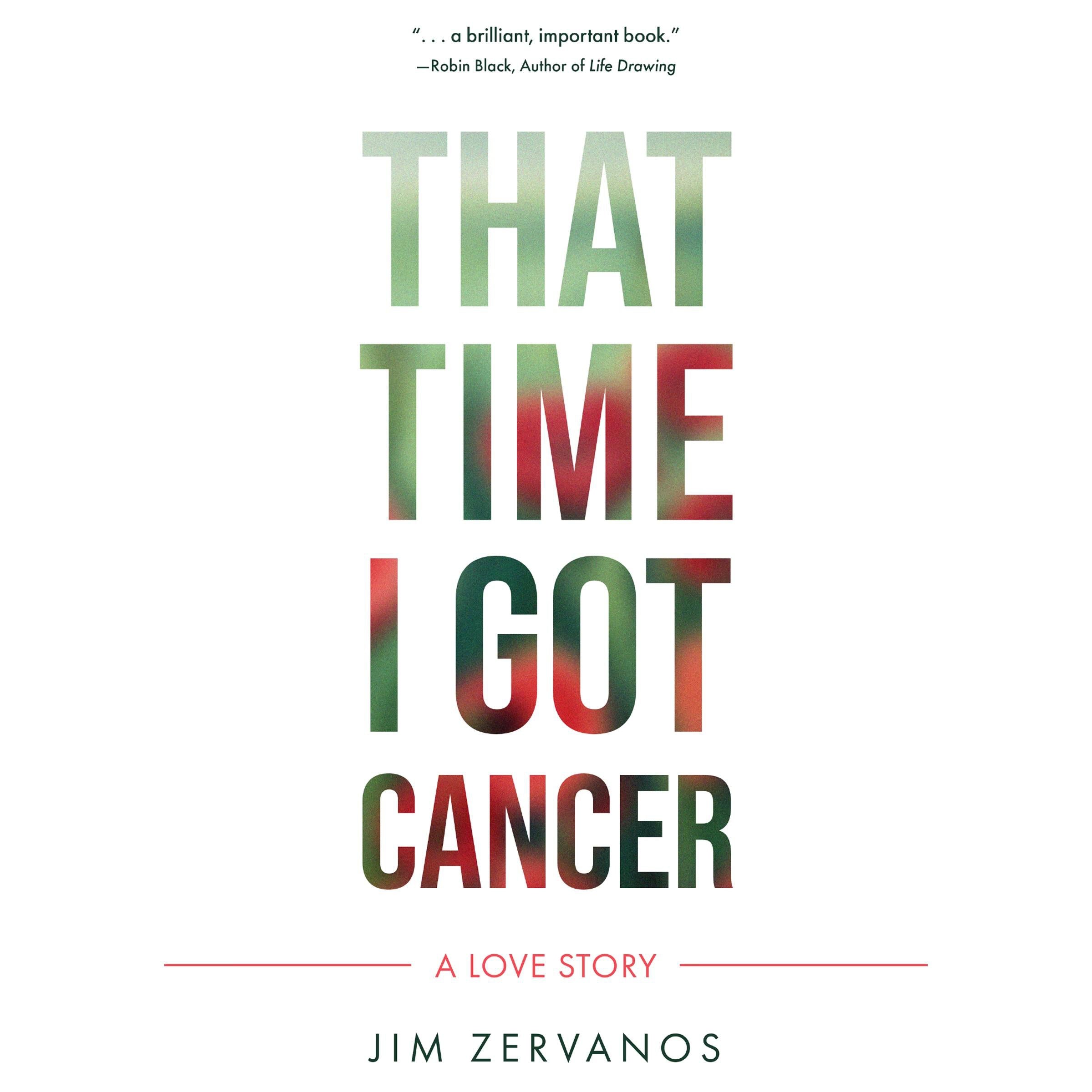 That Time I Got Cancer