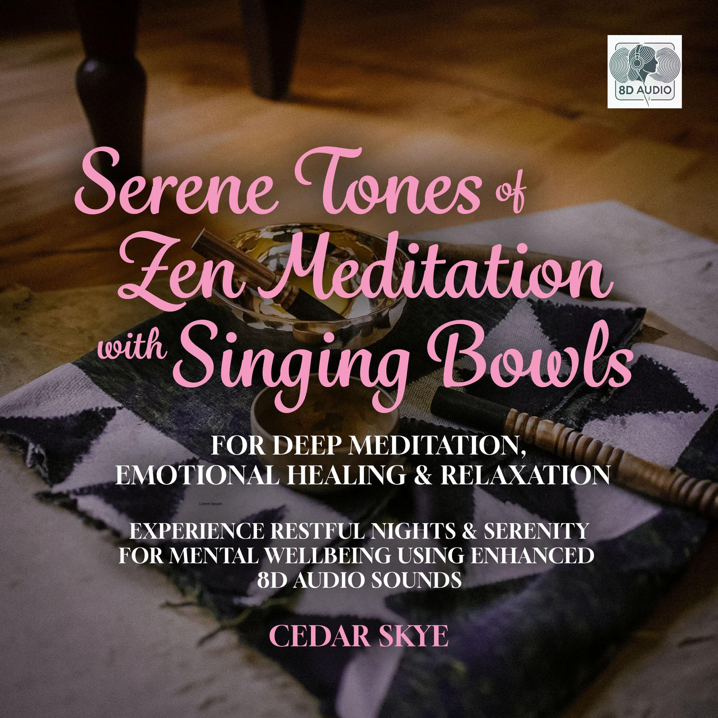 Serene Tones Of Zen Meditation With Singing Bowls For Deep Meditation, Emotional Healing &  Relaxation