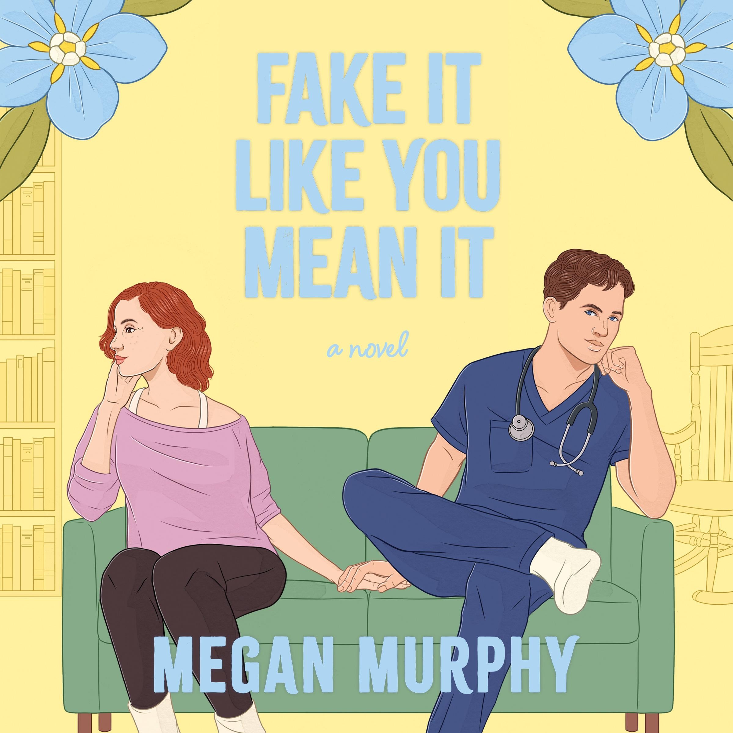 Fake It Like You Mean It
