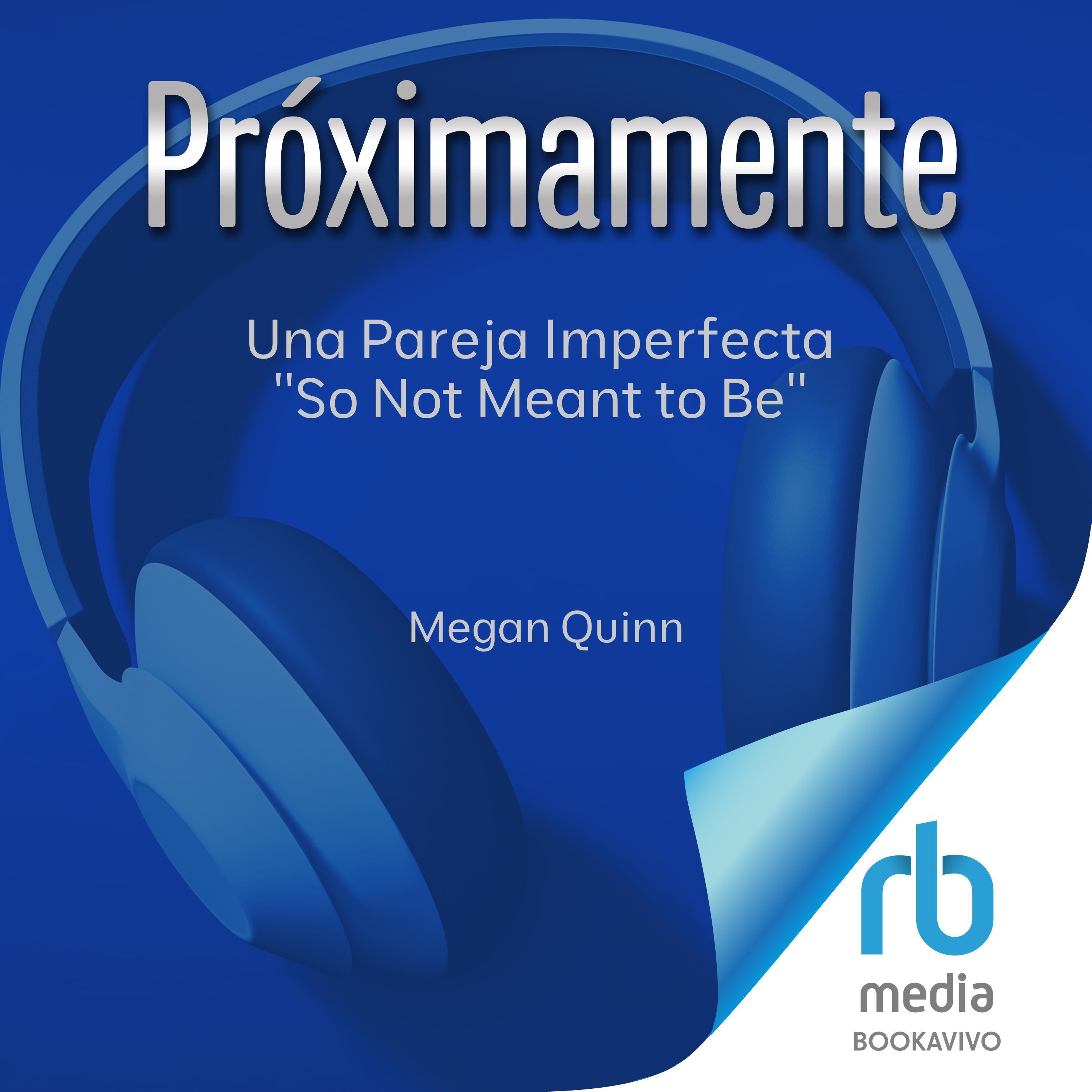 Una pareja imperfecta "So Not Meant to Be"