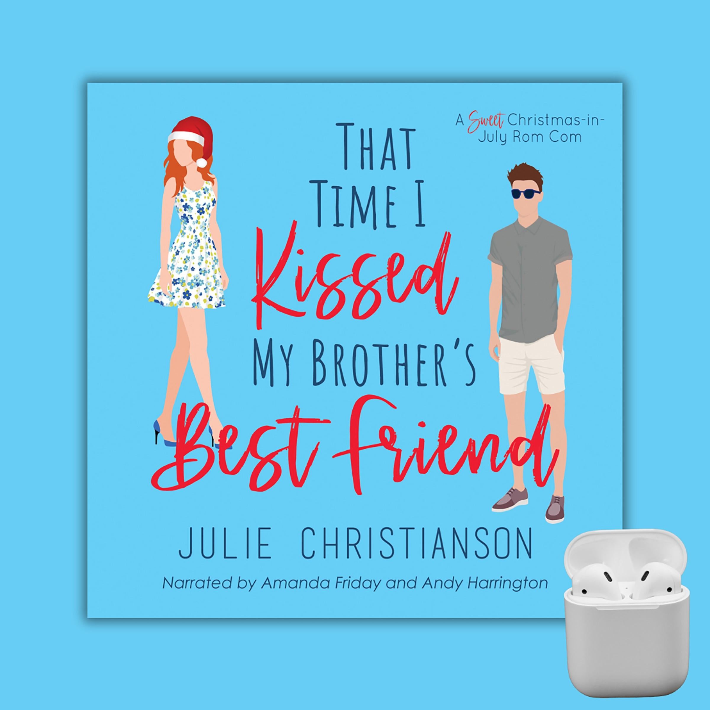 That Time I Kissed My Brother's Best Friend