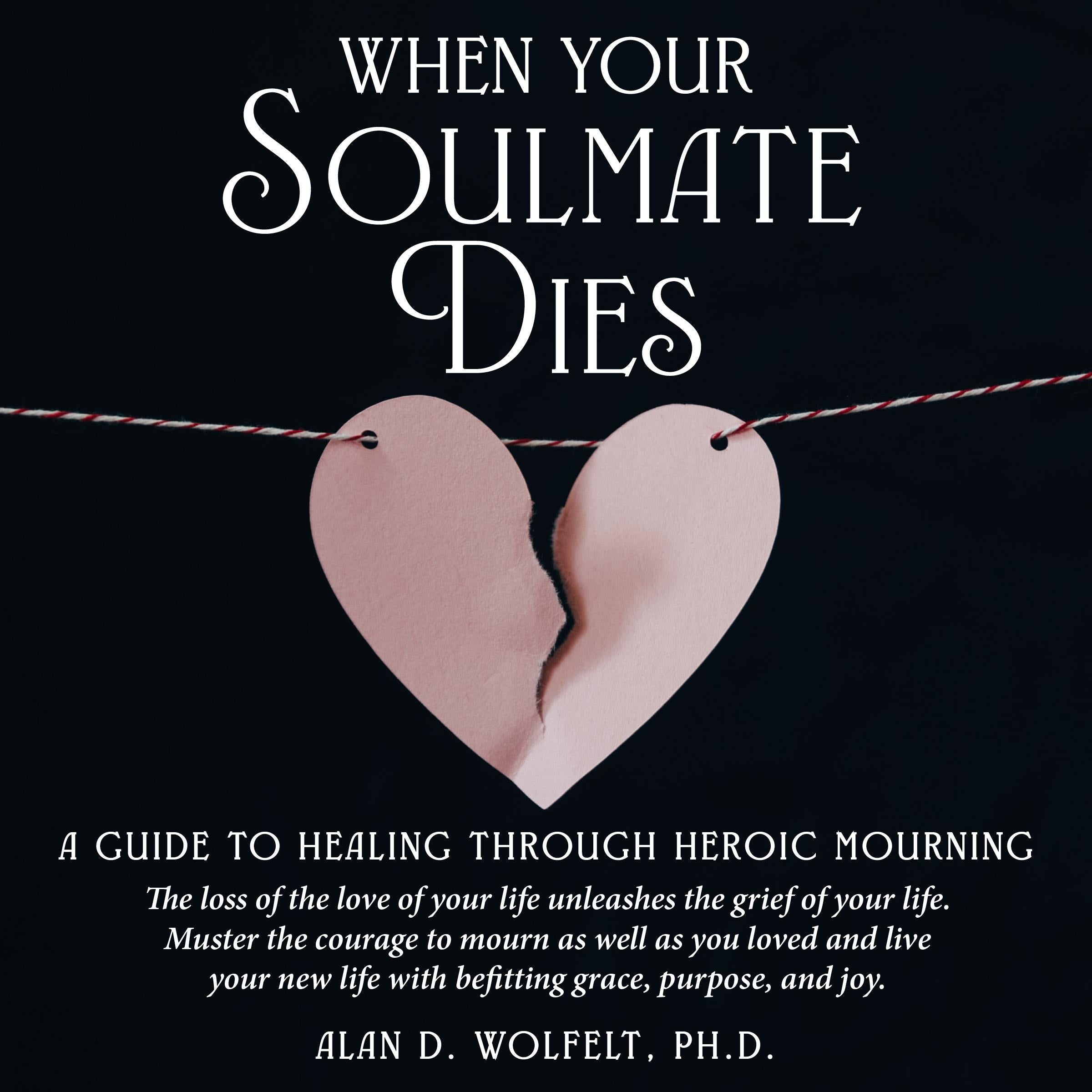 When Your Soulmate Dies