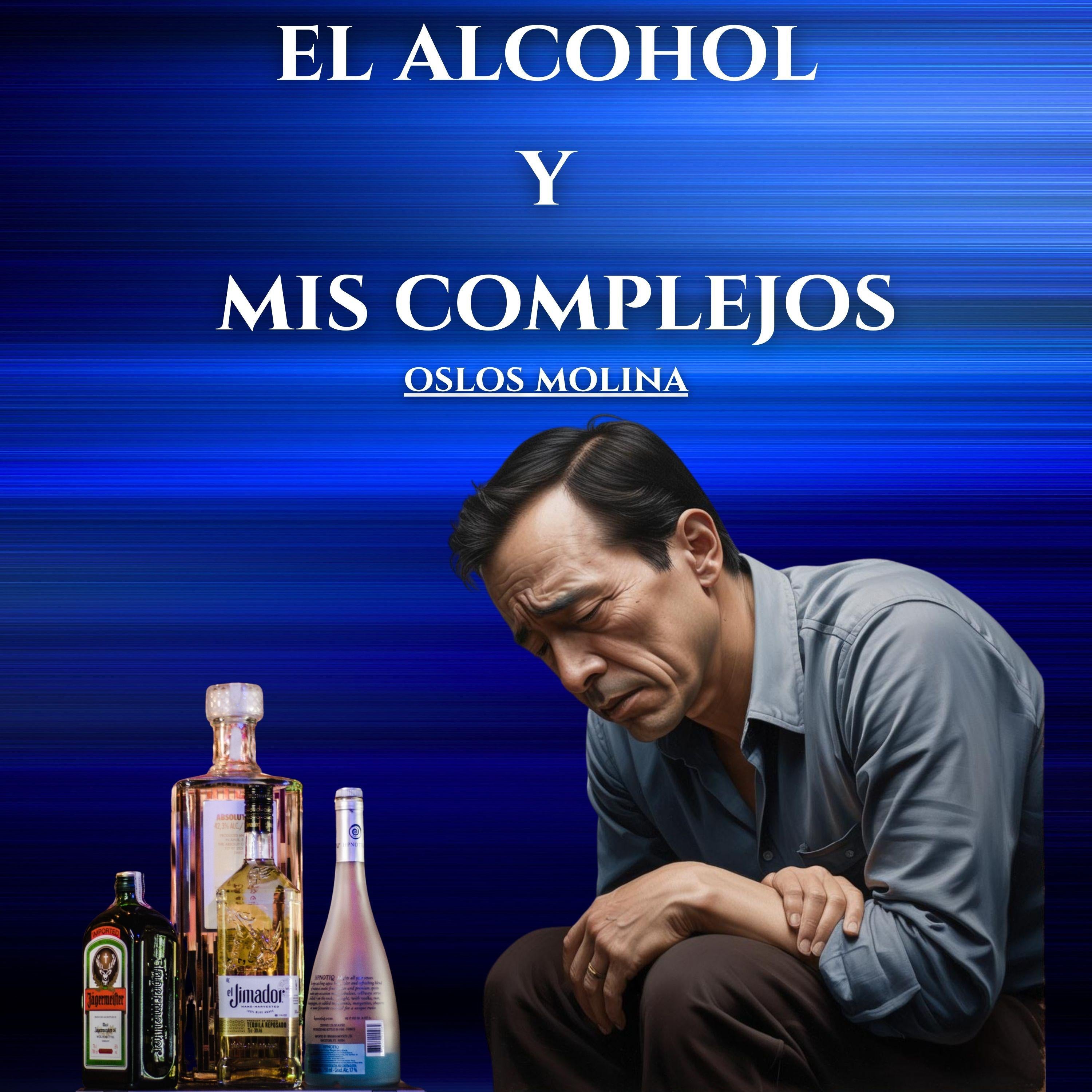 El Alcohol Y Mis Complejos