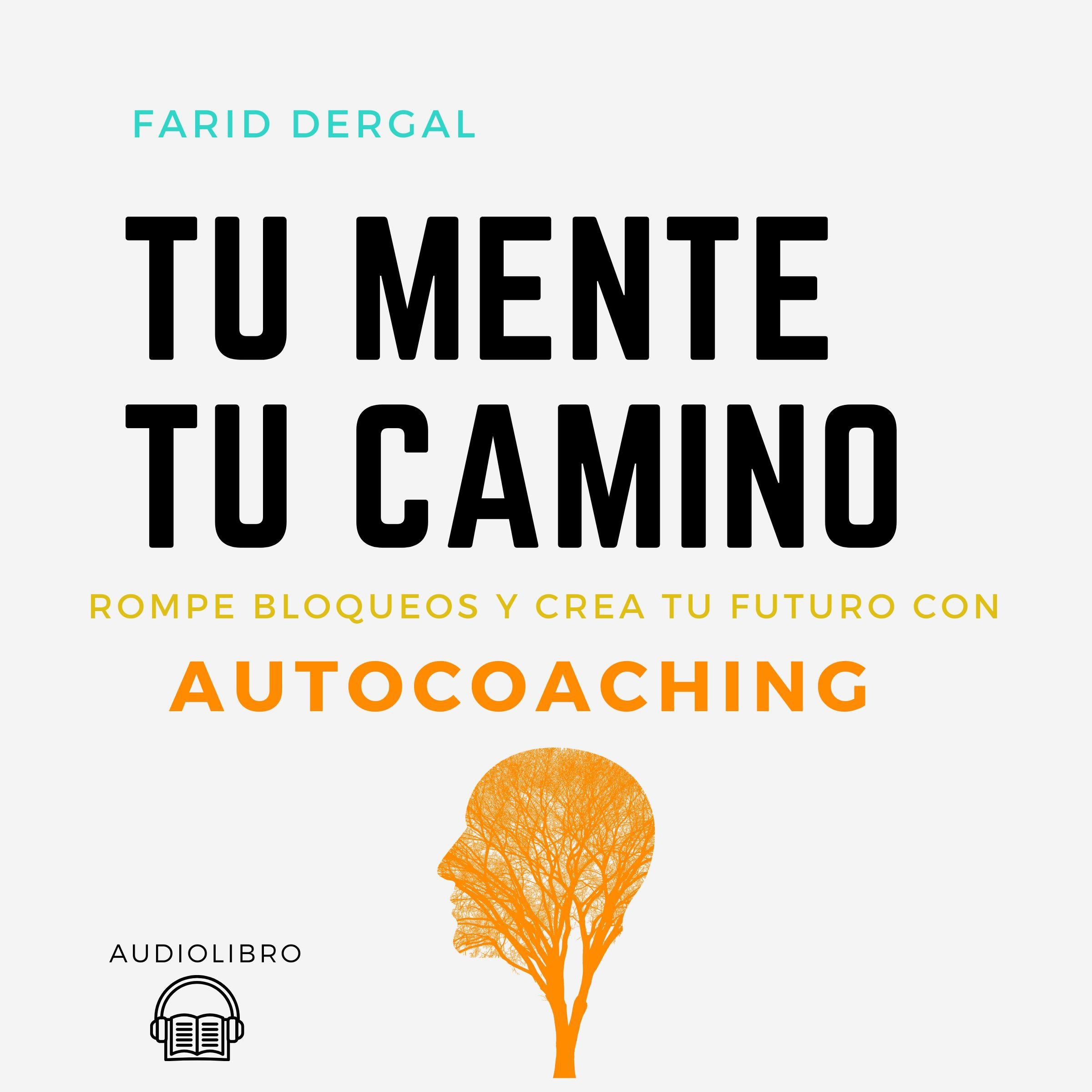 Tu Mente Tu Camino