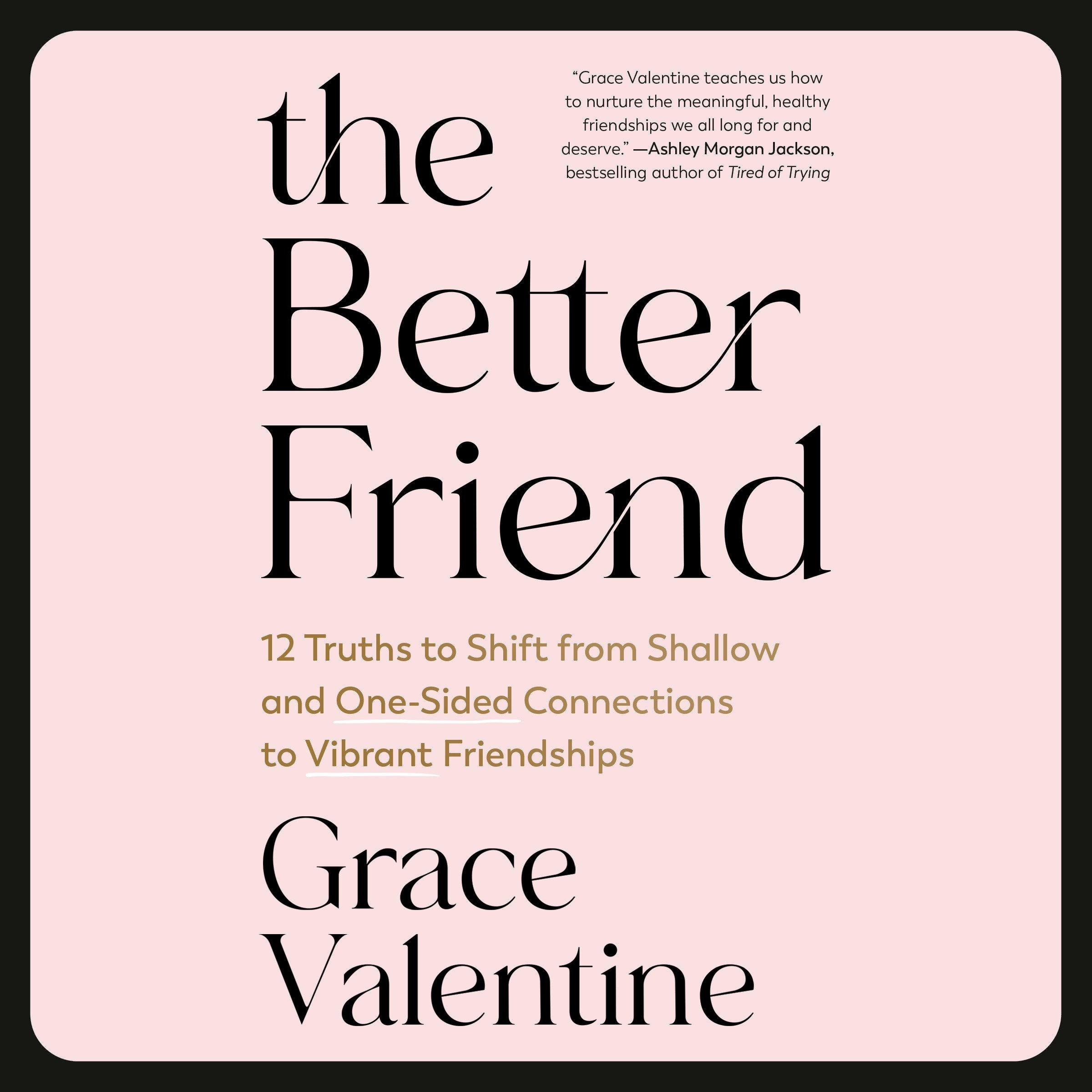 The Better Friend