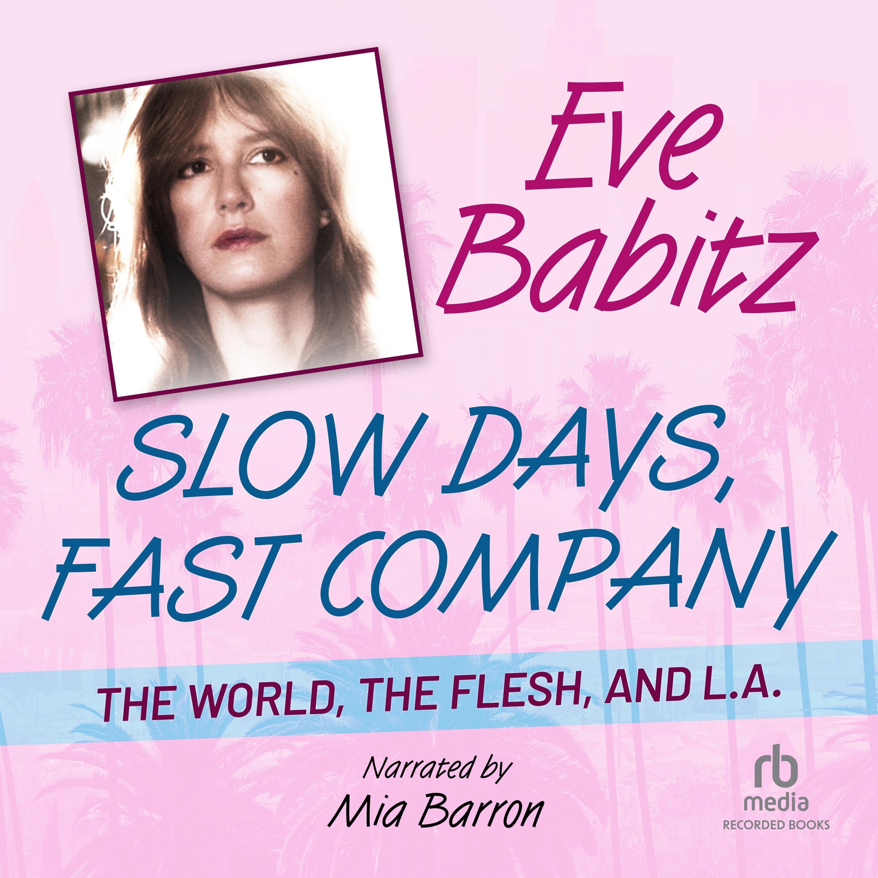 Slow Days, Fast Company