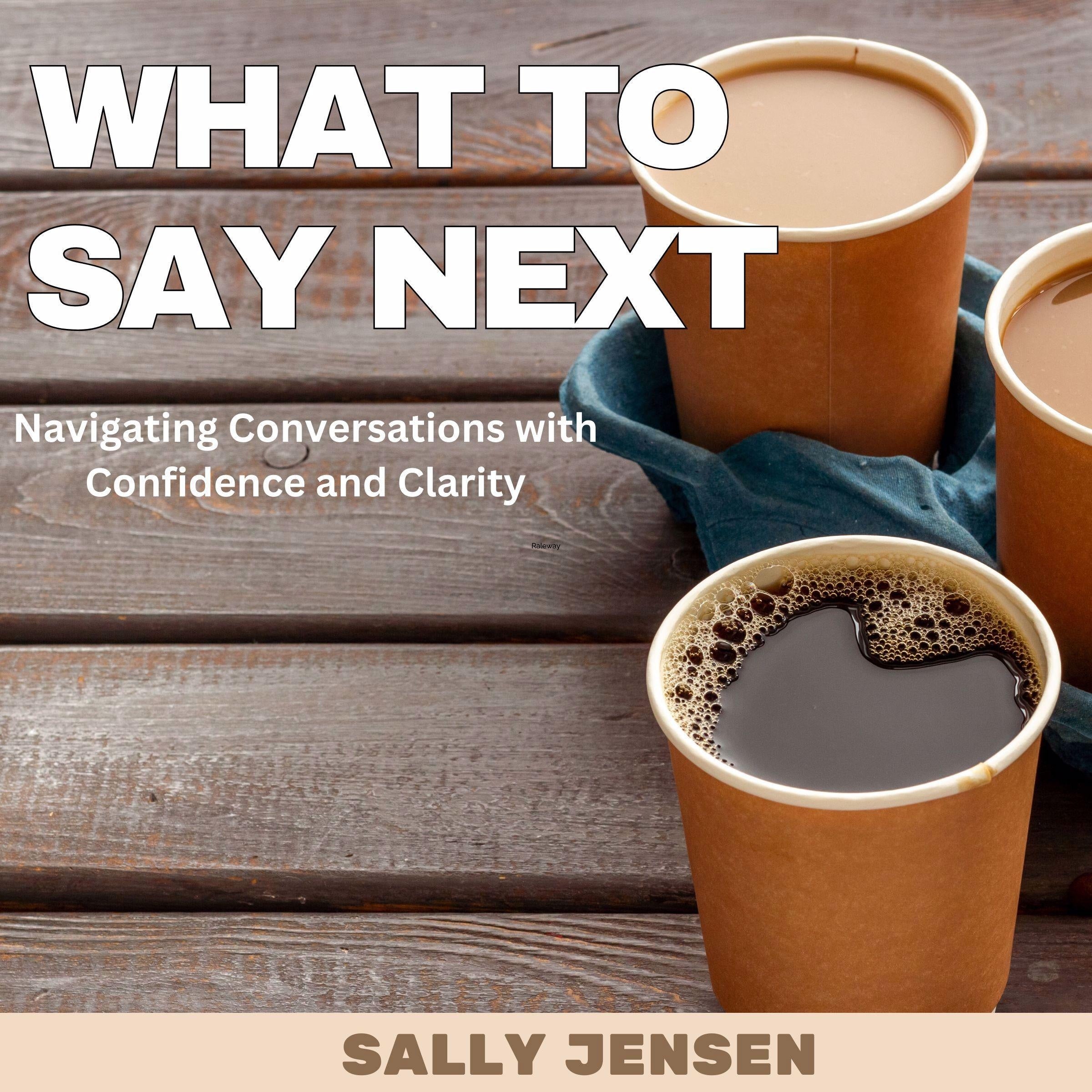 What to Say Next