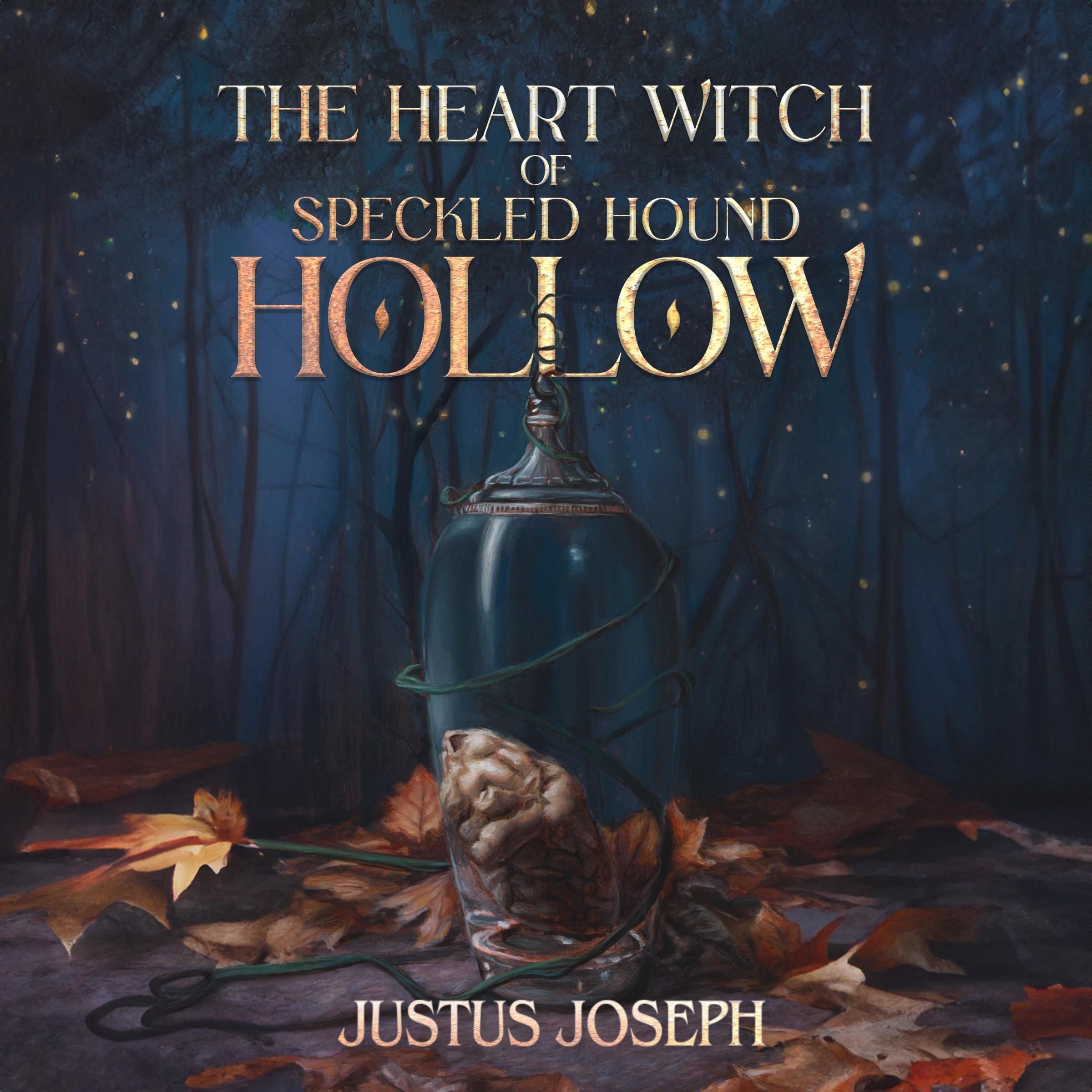 The Heart Witch of Speckled Hound Hollow