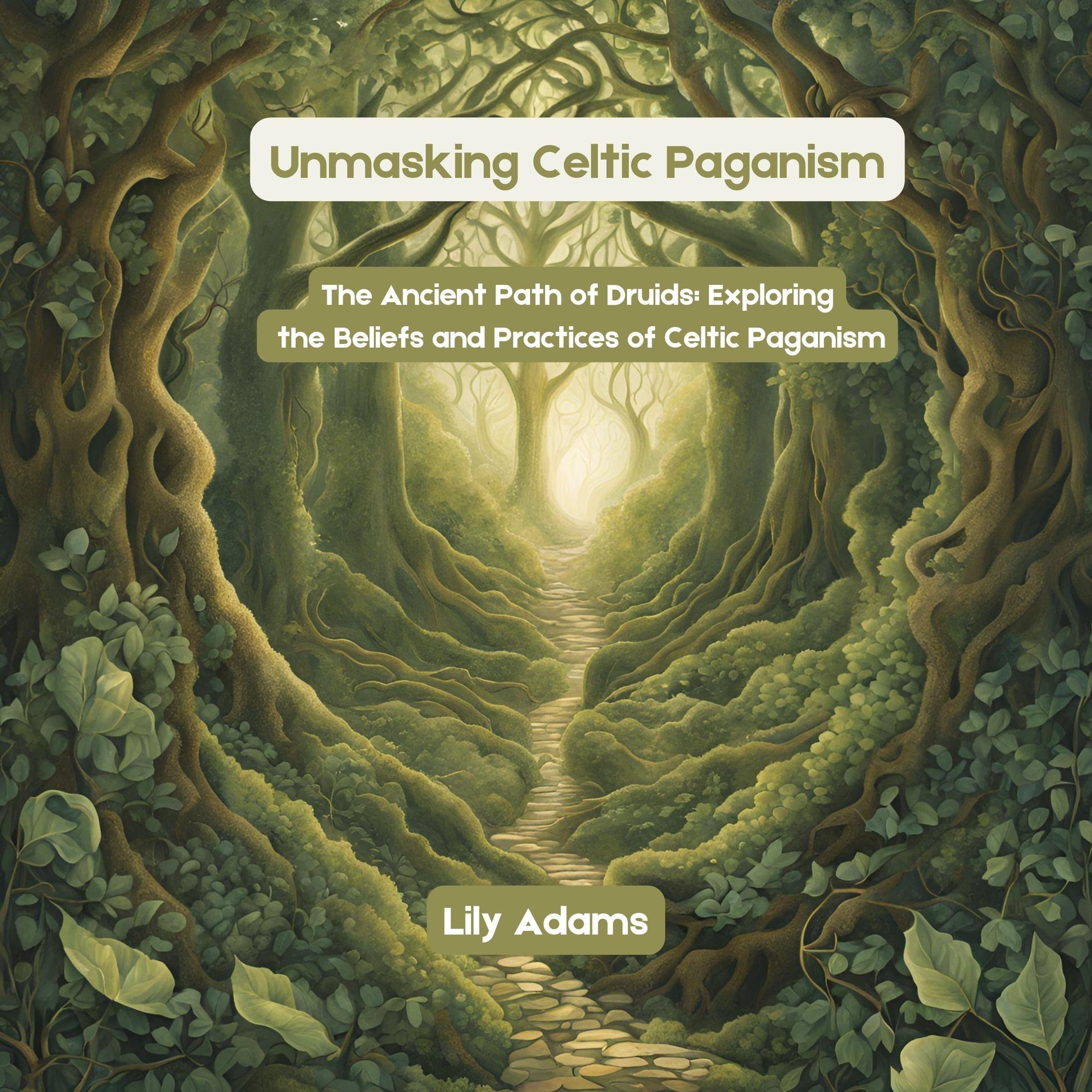 Unmasking Celtic Paganism