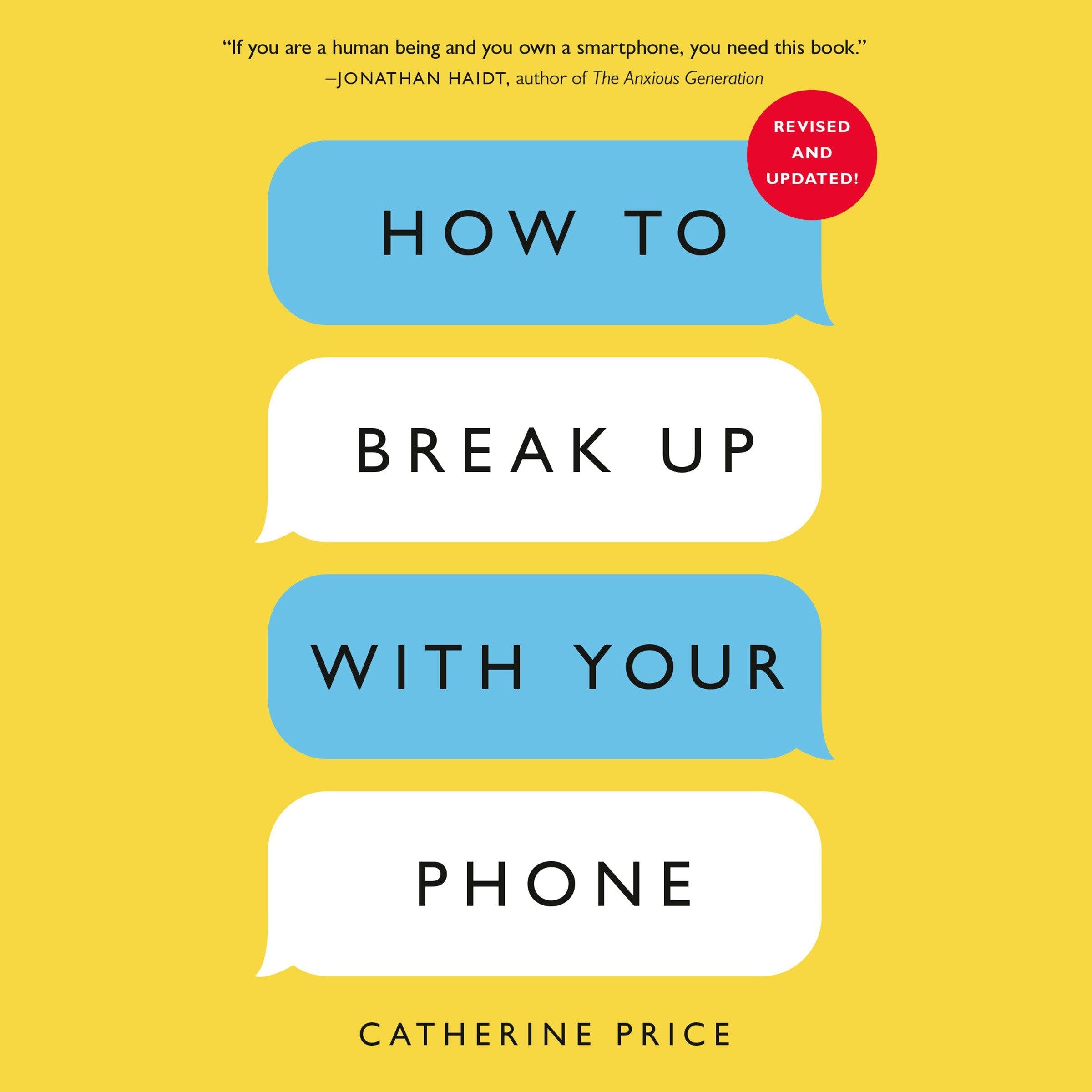 How to Break Up with Your Phone, Revised Edition