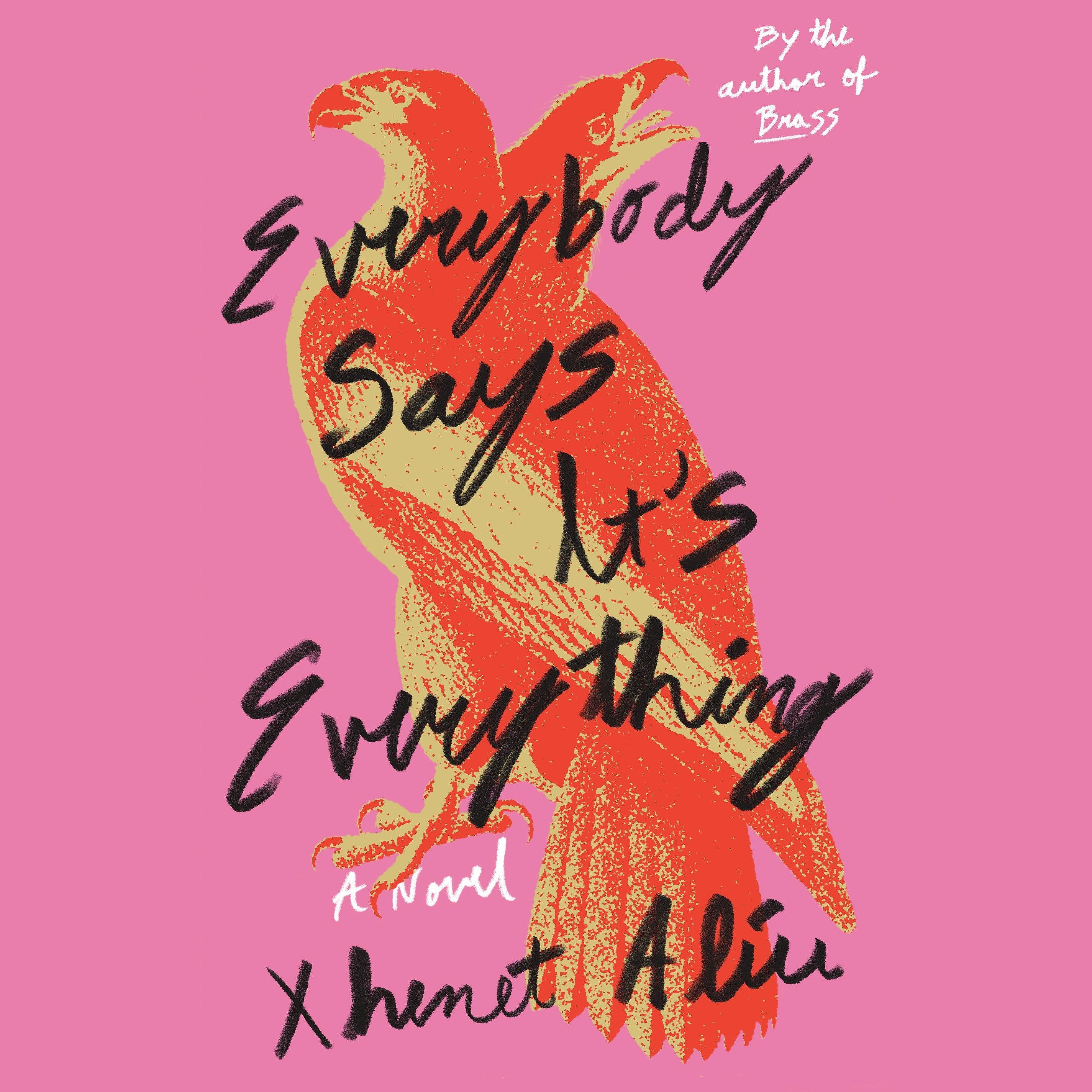 Everybody Says It's Everything