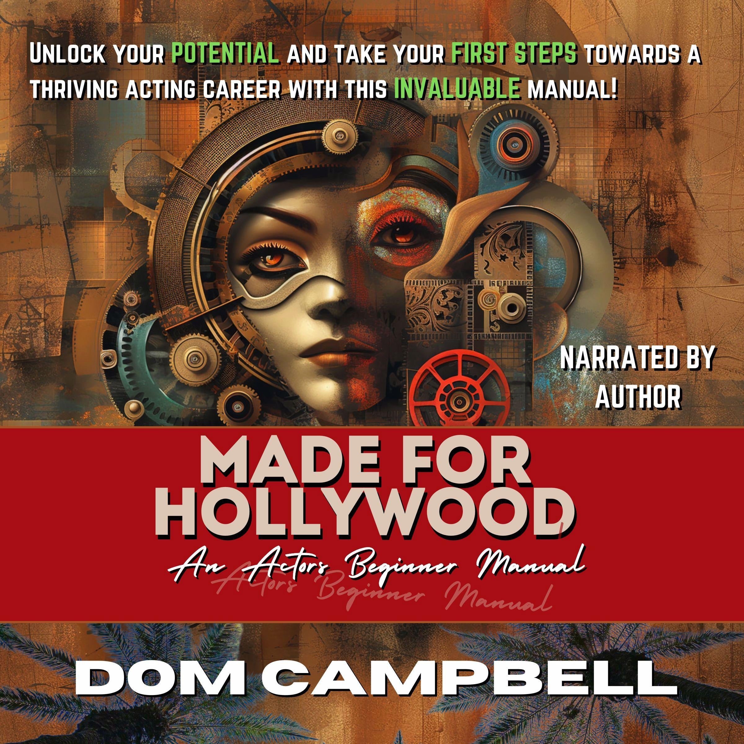 Made For Hollywood: An Actors Beginner Manual
