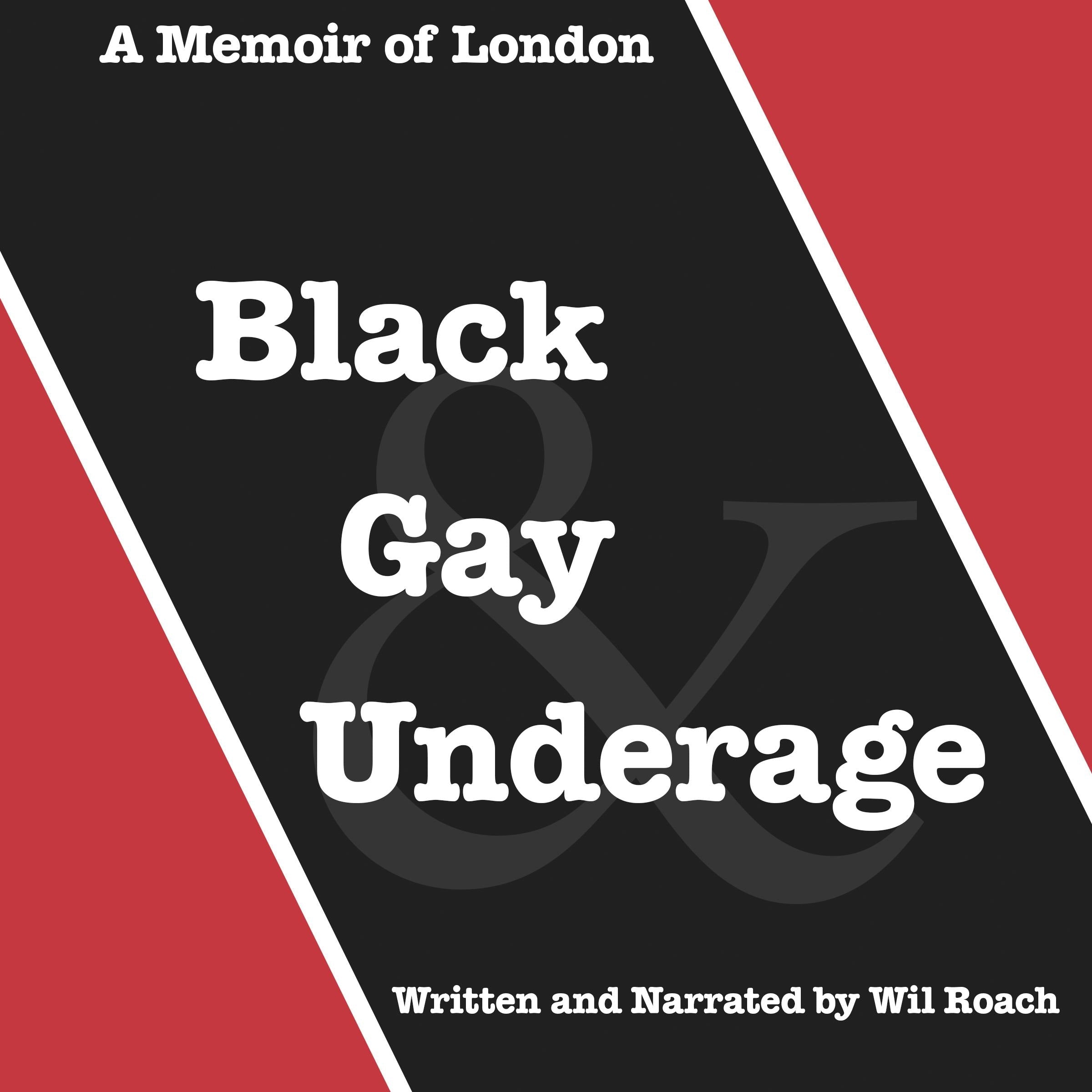 Black, Gay & Underage