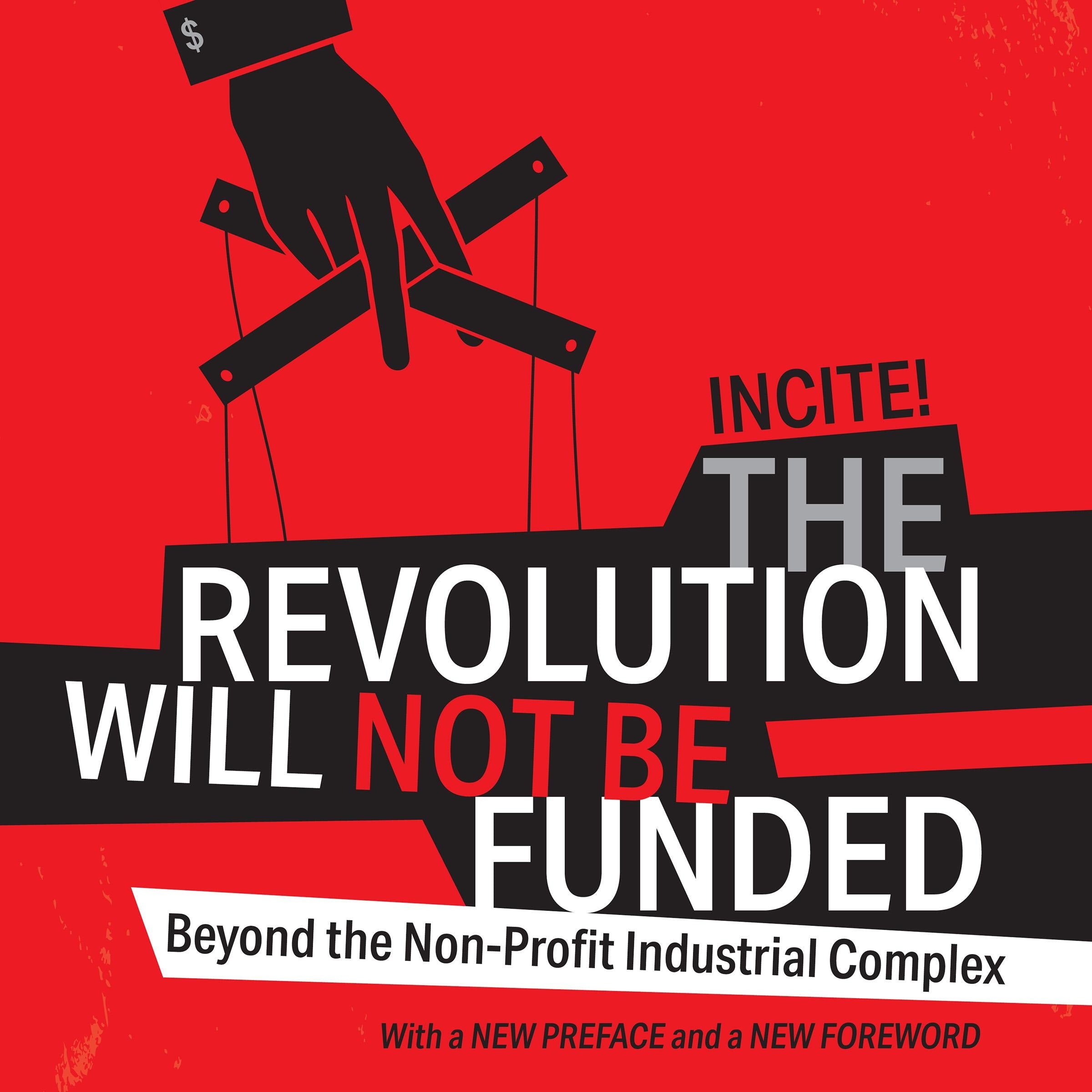 The Revolution Will Not Be Funded