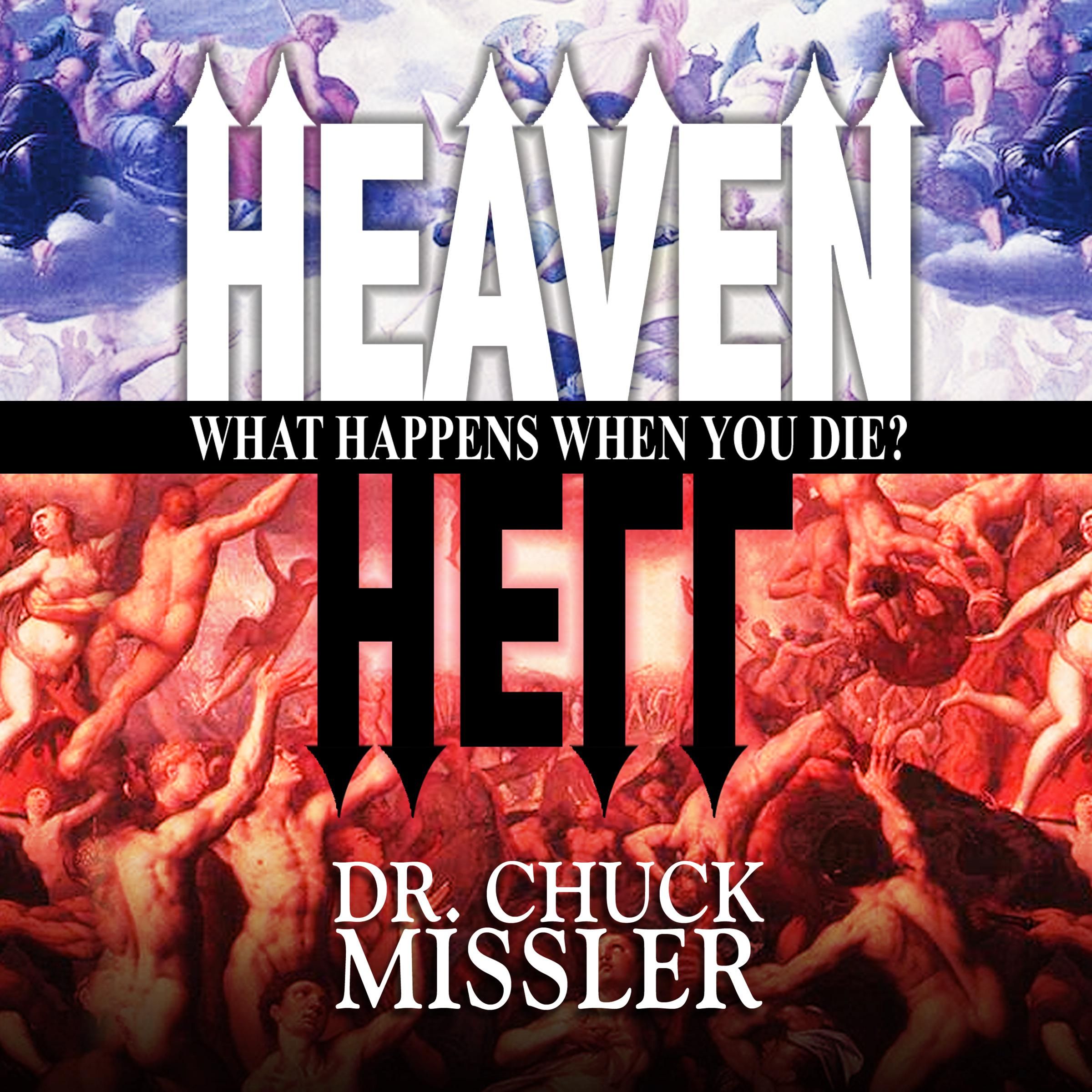 Heaven and Hell: What Happens When You Die?