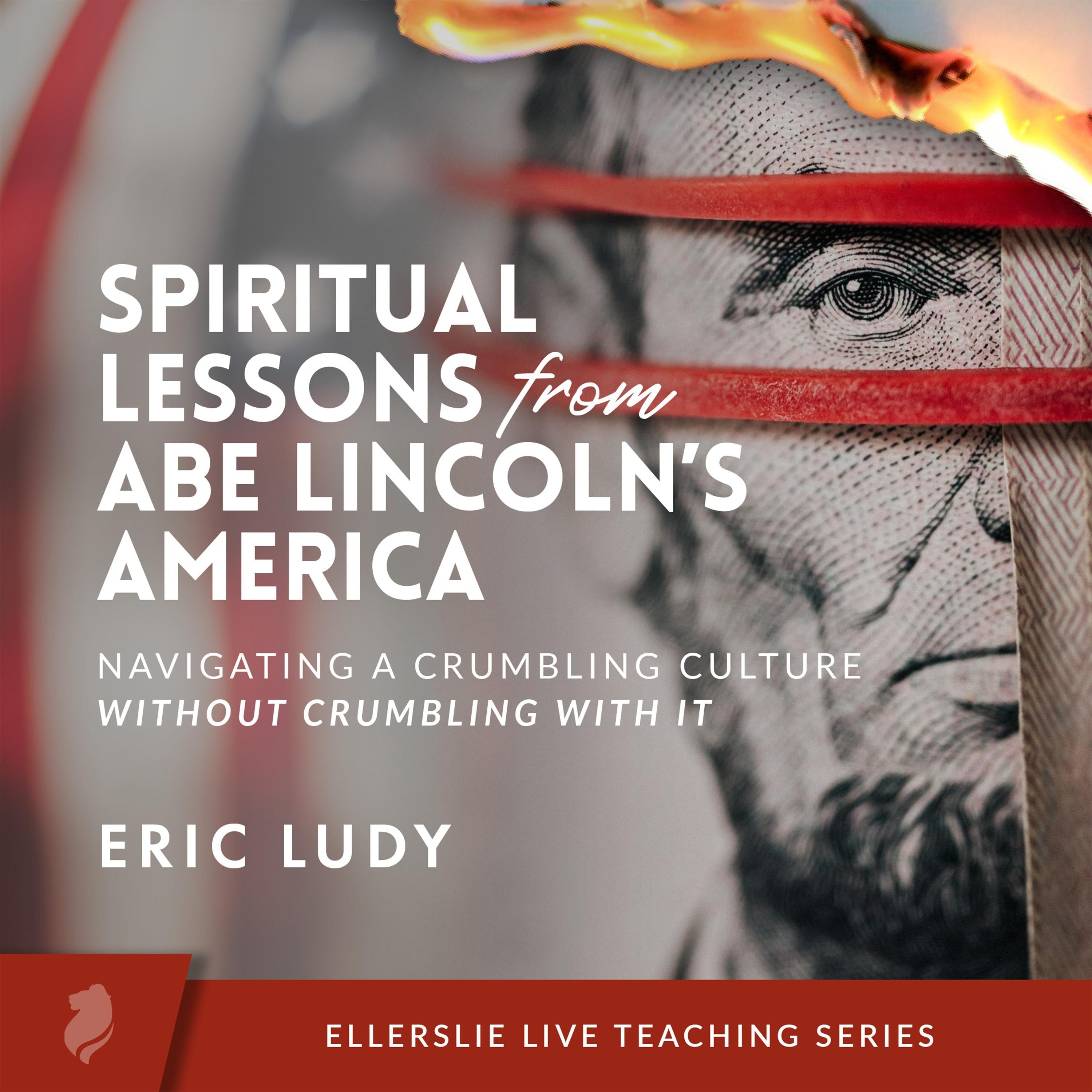 Spiritual Lessons from Abe Lincoln's America