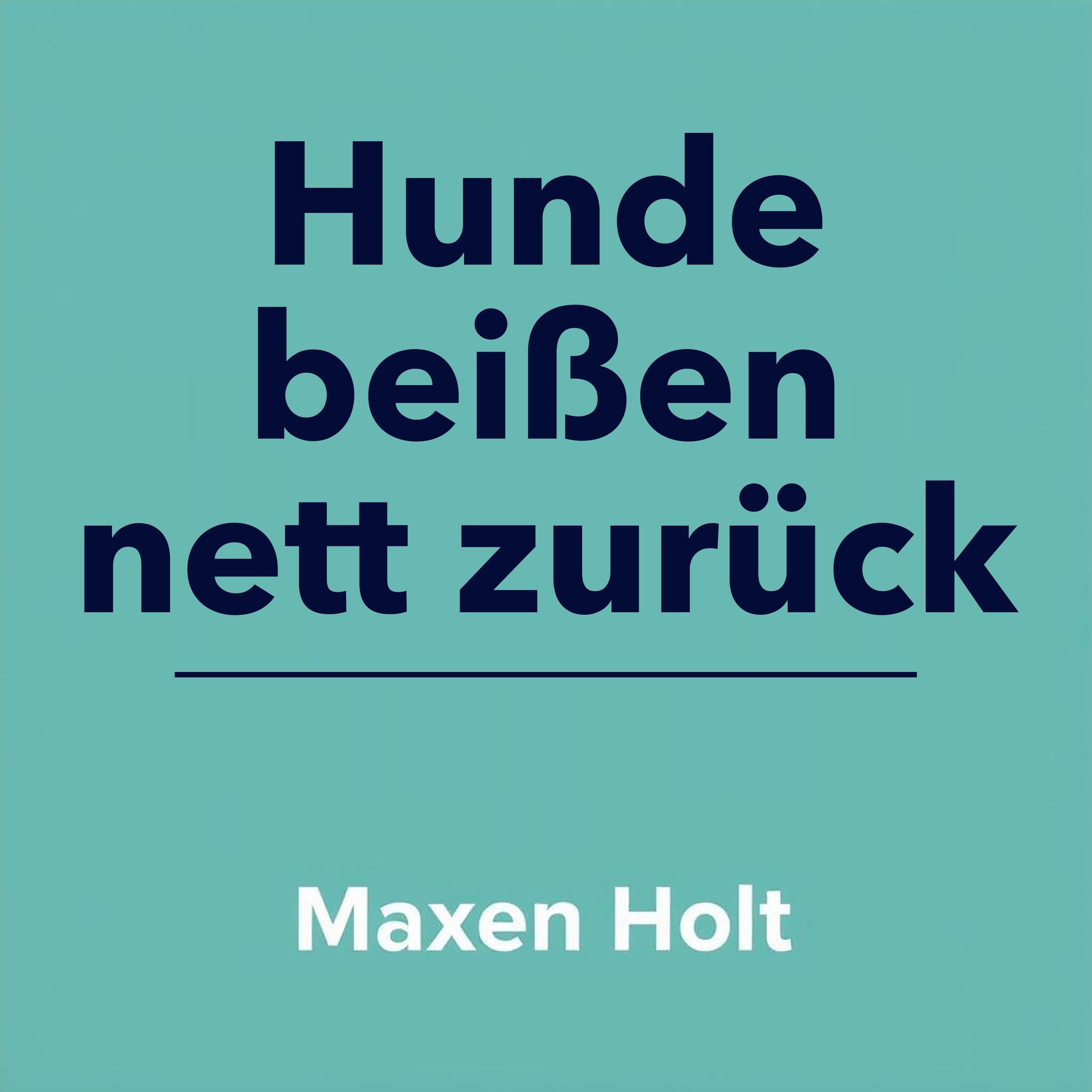 Hunde beißen nett zurück