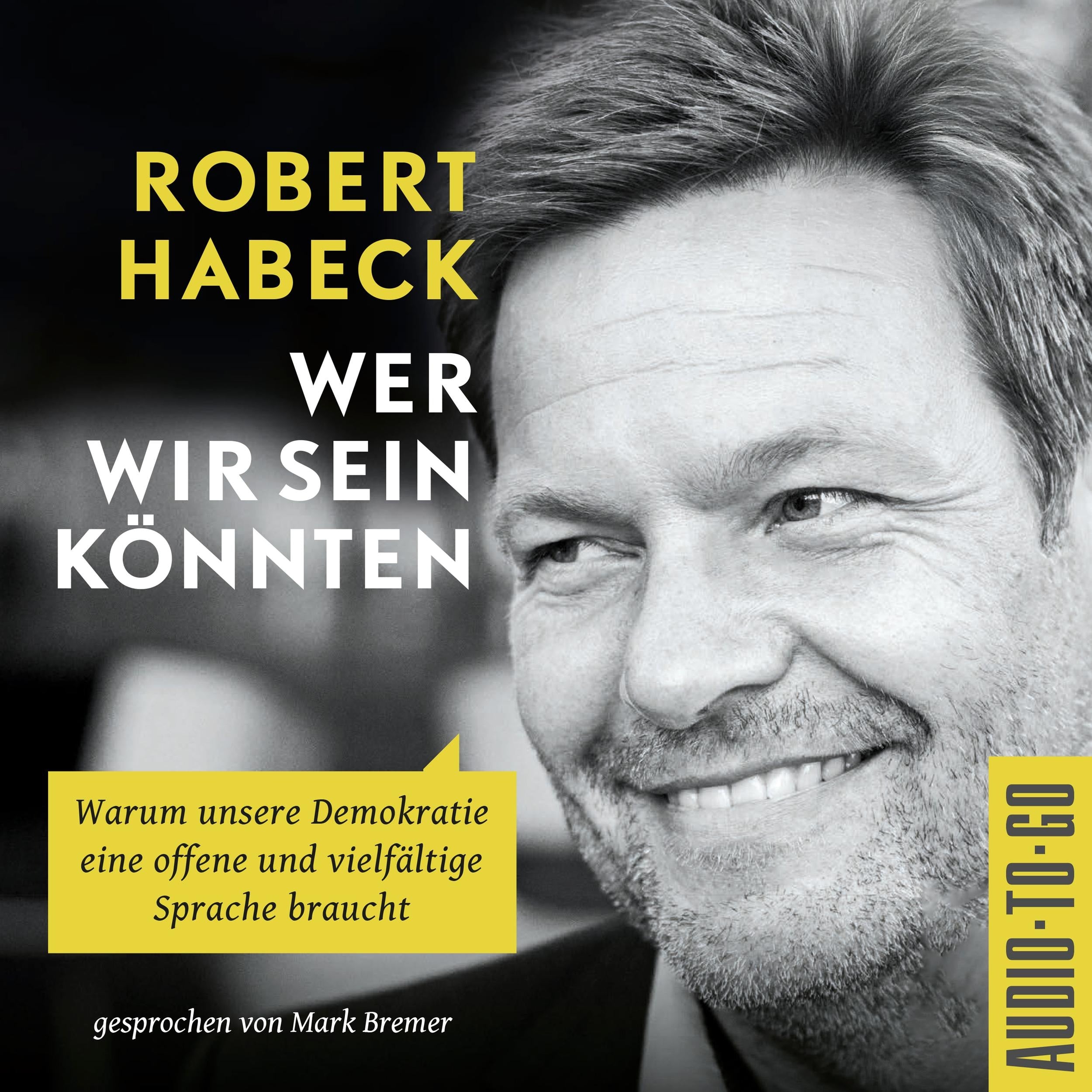 Wer wir sein könnten - Warum unsere Demokratie eine offene und vielfältige Sprache braucht. (ungekürzt)