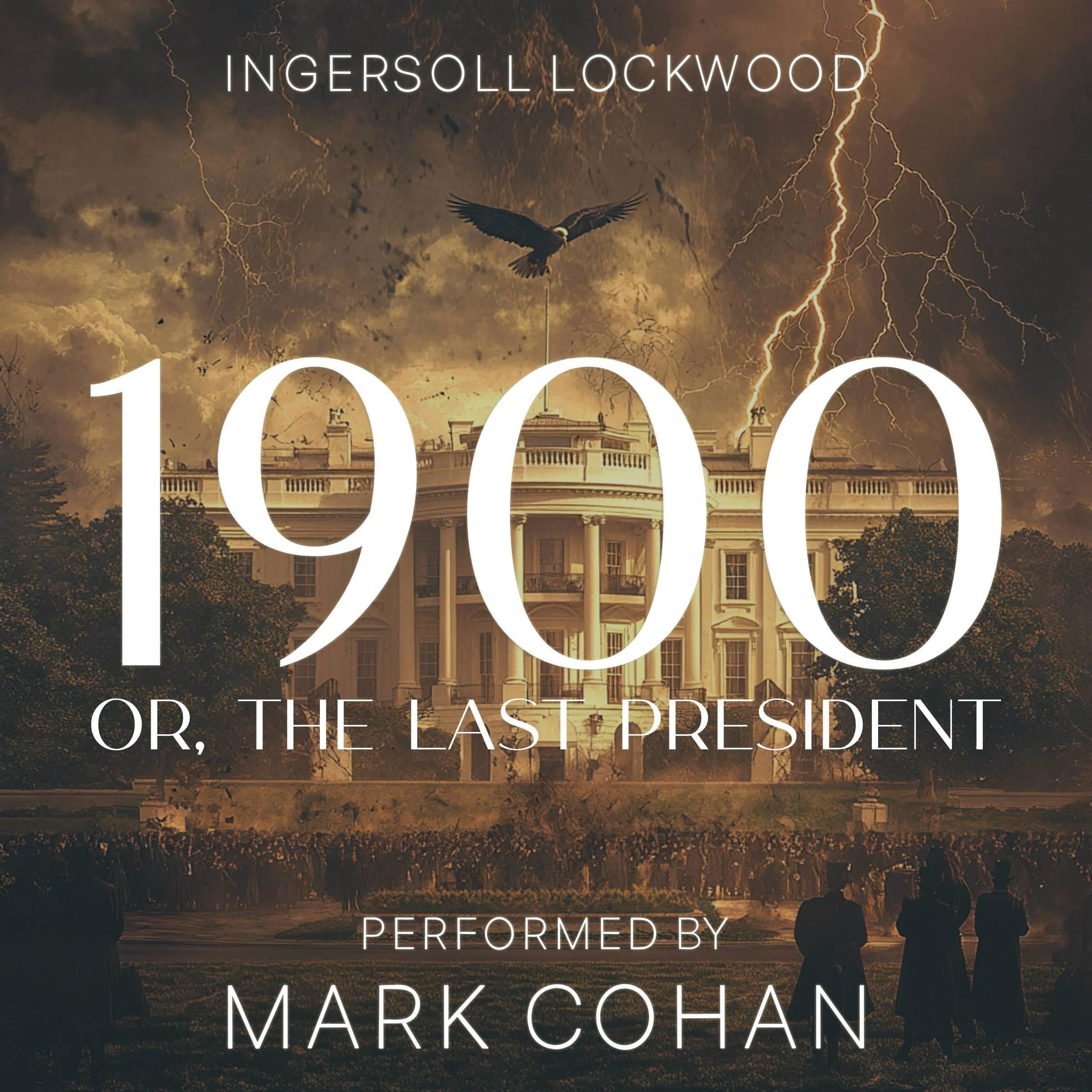 1900; or, The last President