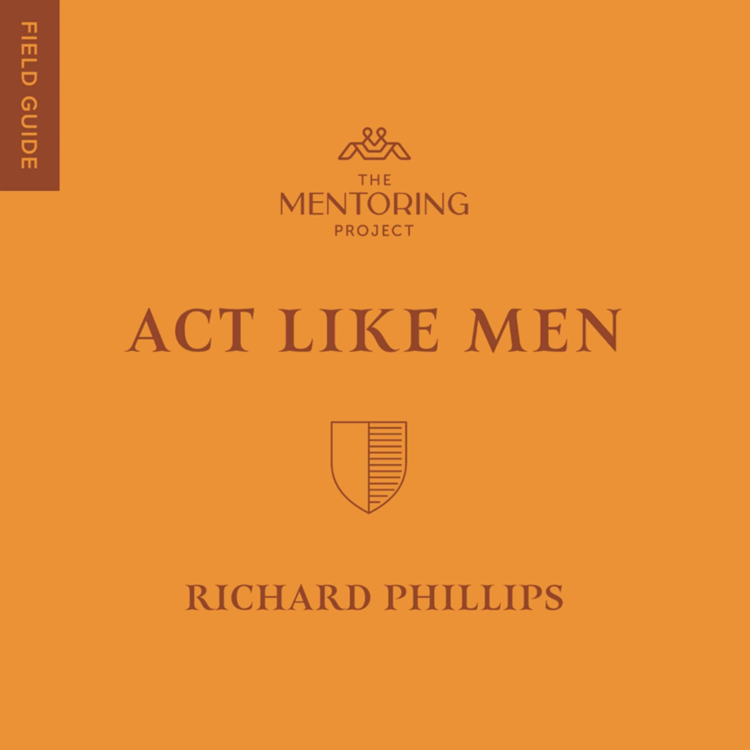Act Like Men