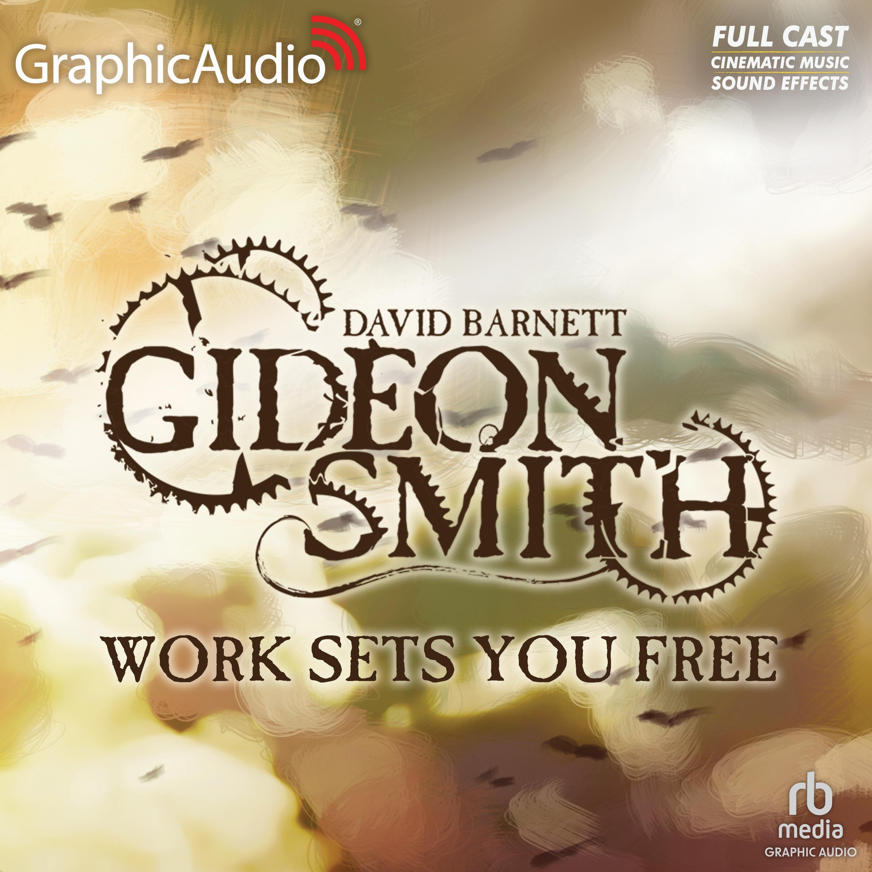 Work Sets You Free [Dramatized Adaptation]