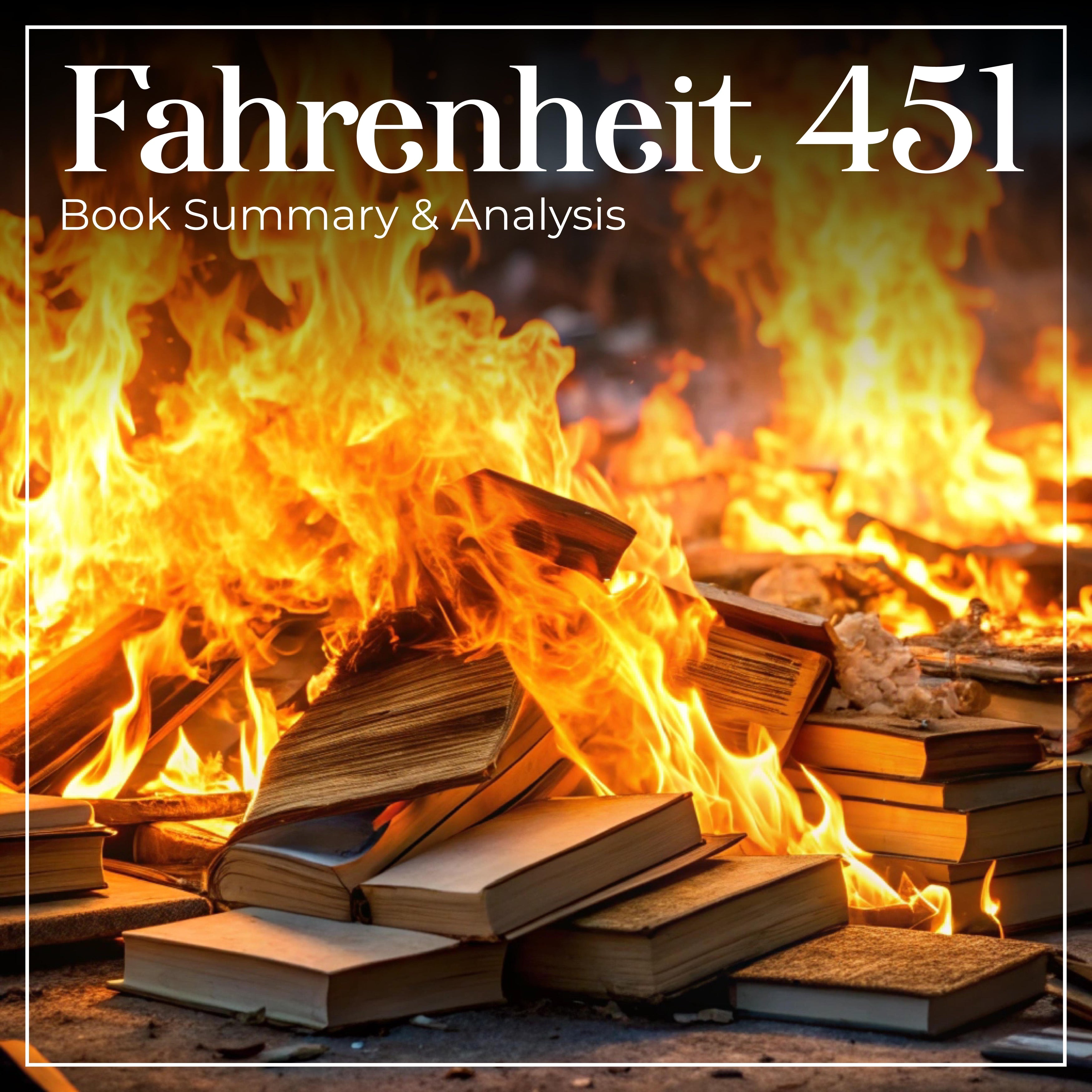 Book Summary & Analysis of Fahrenheit 451 by Ray Bradbury.