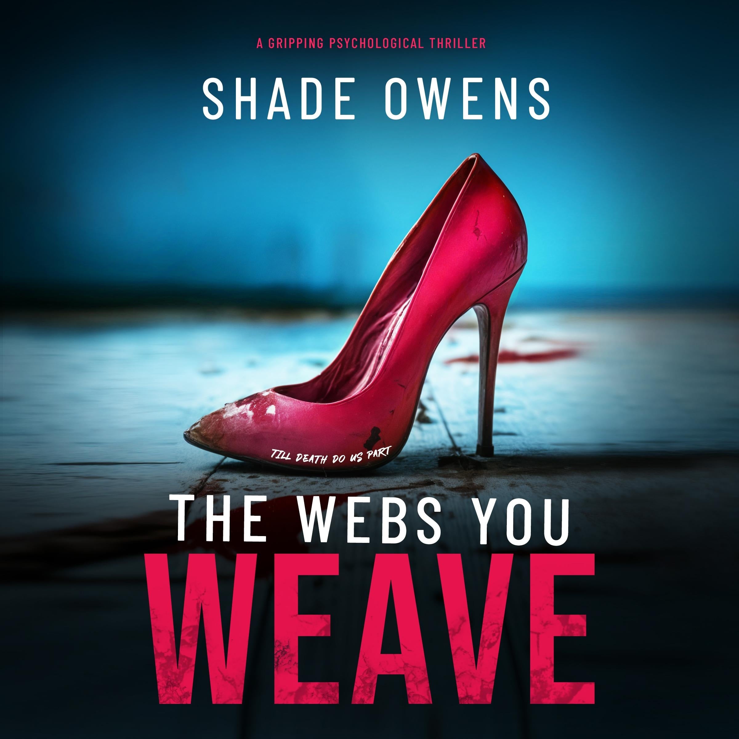 The Webs You Weave