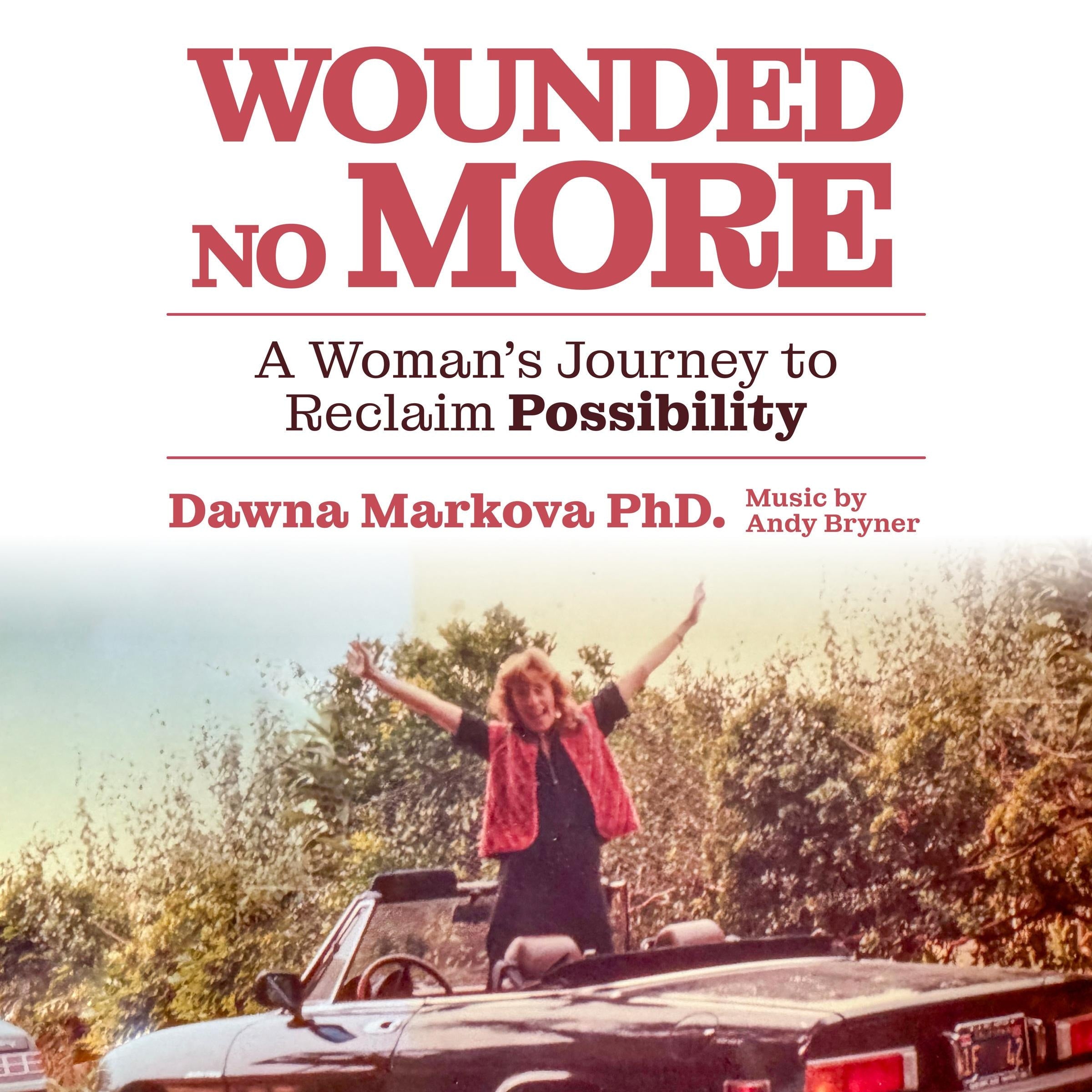 Wounded No More