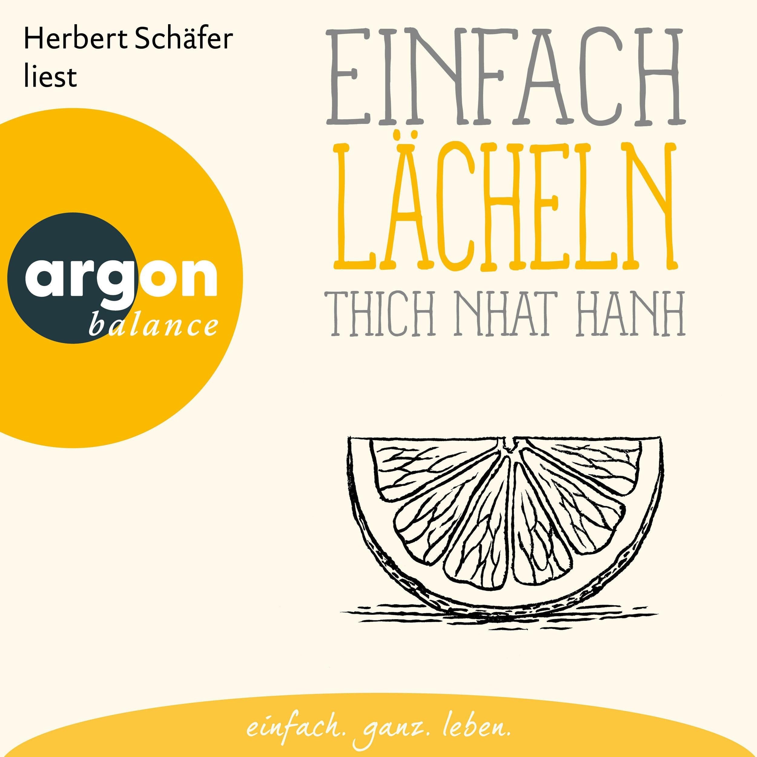Einfach lächeln - Basics der Achtsamkeit (Ungekürzte Lesung)