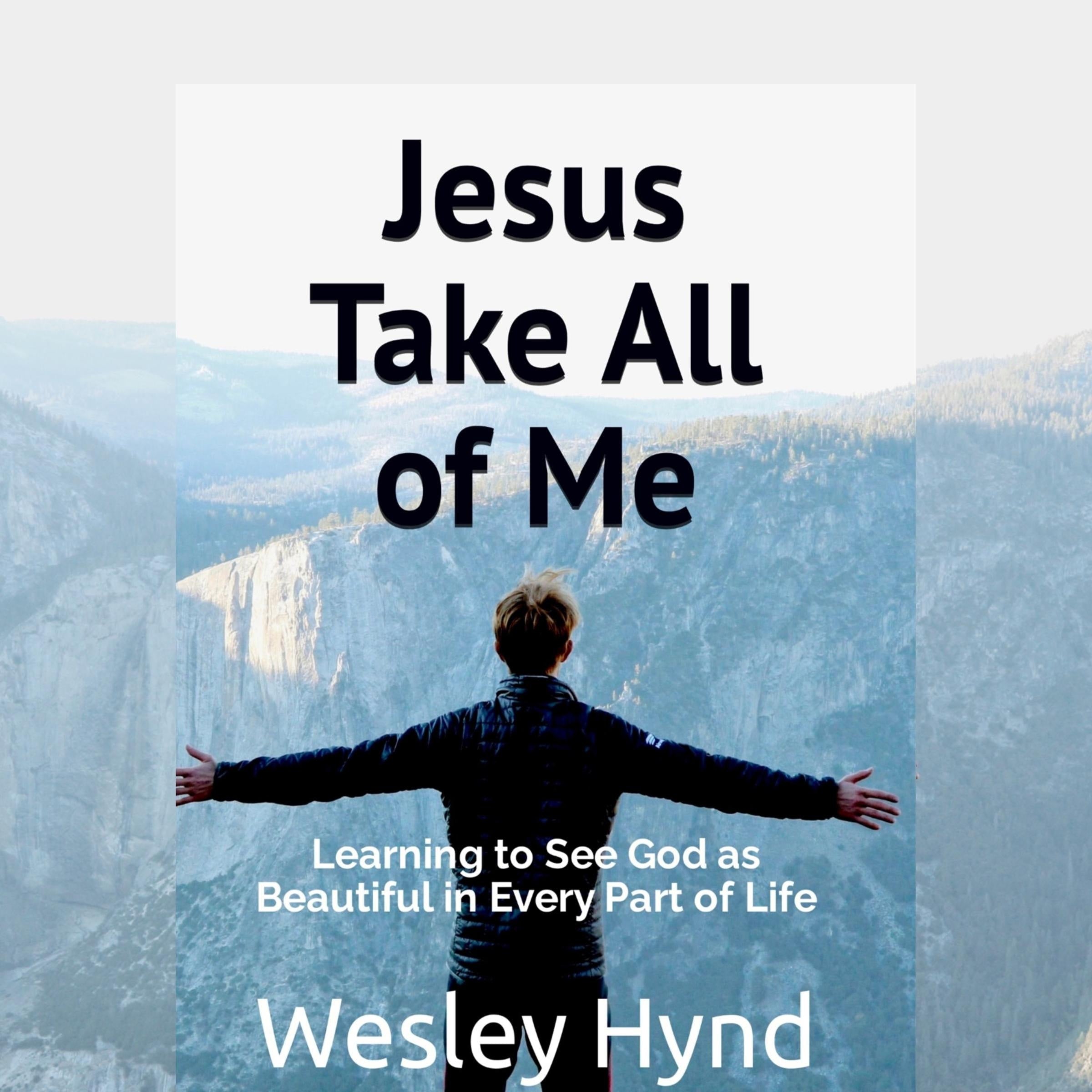 Jesus Take All of Me
