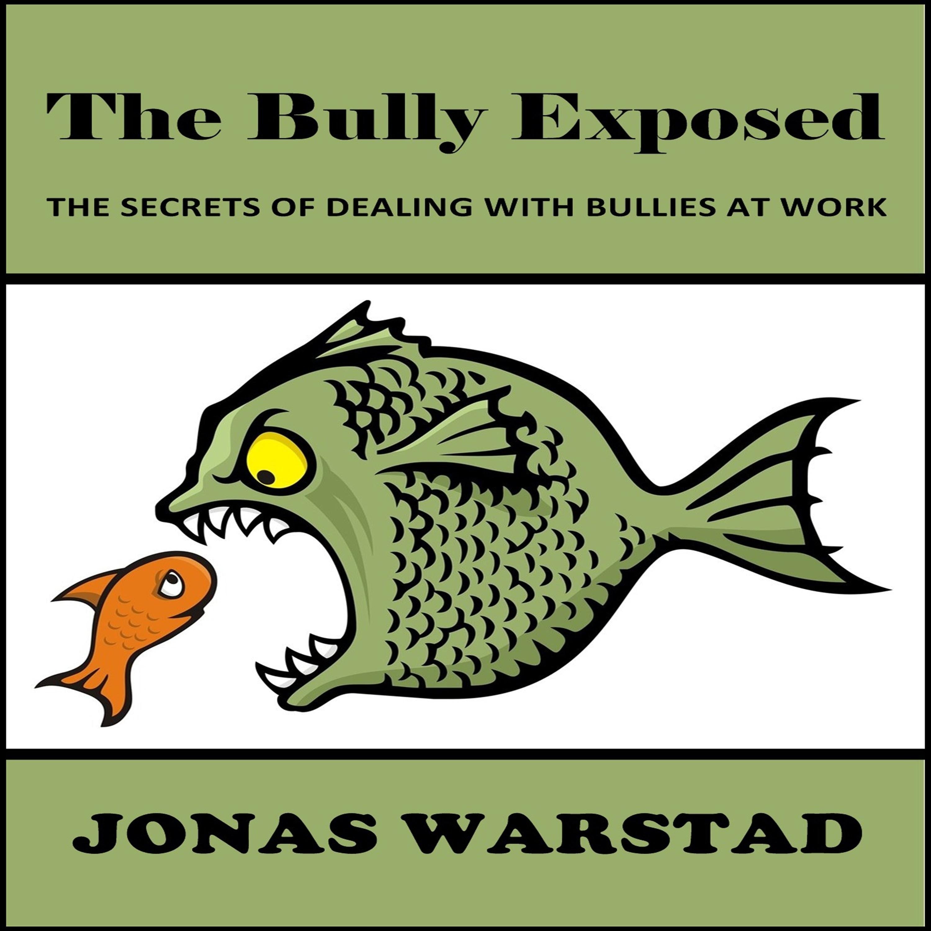 The Bully Exposed