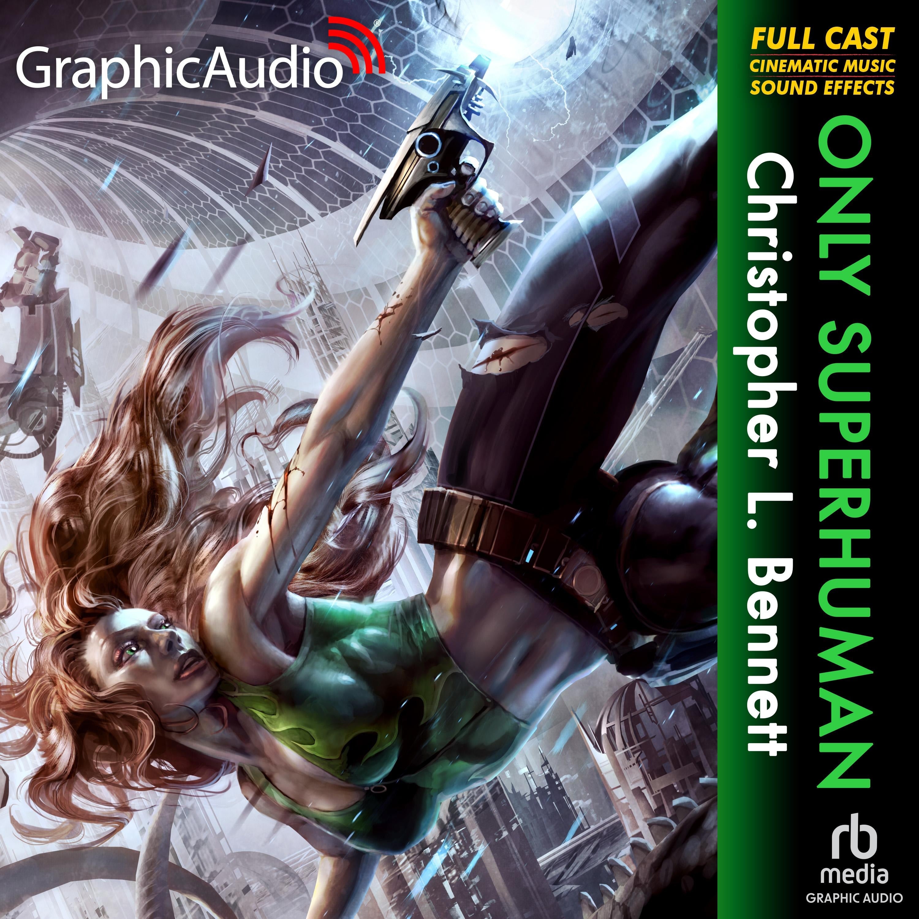 Only Superhuman [Dramatized Adaptation]