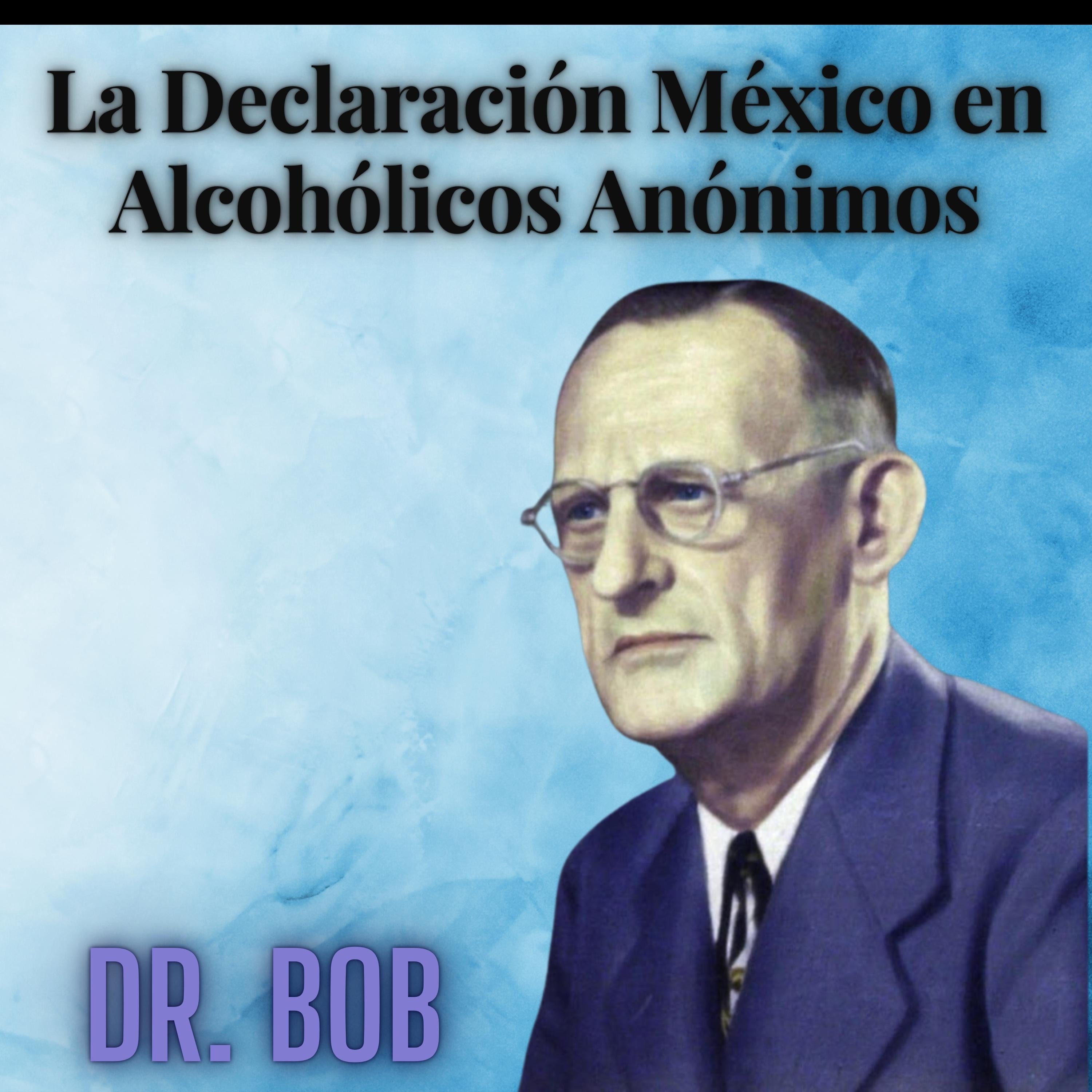 La Declaratoria México de Alcohólicos Anónimos