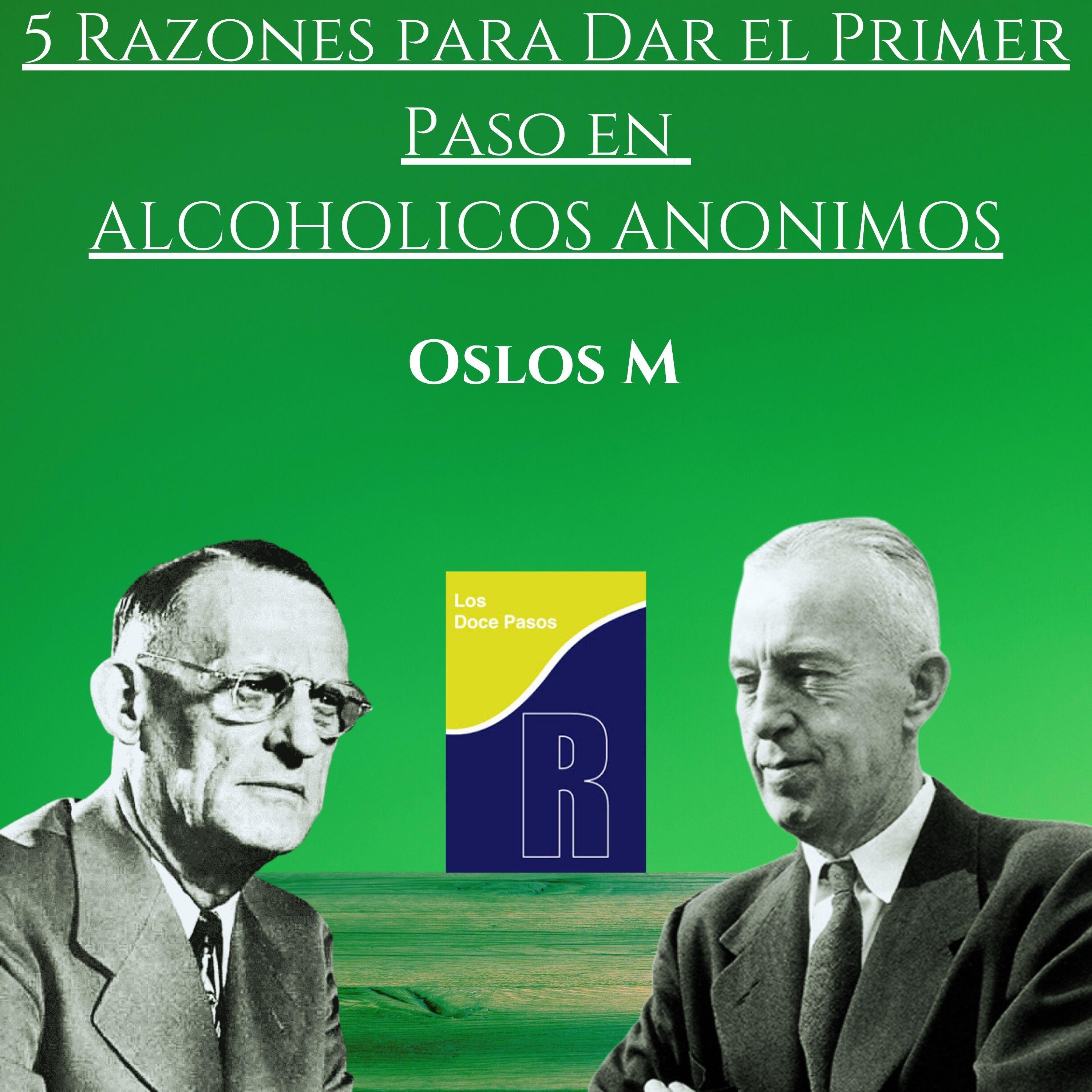 5 razones para dar el primer paso en Alcohólicos anónimos