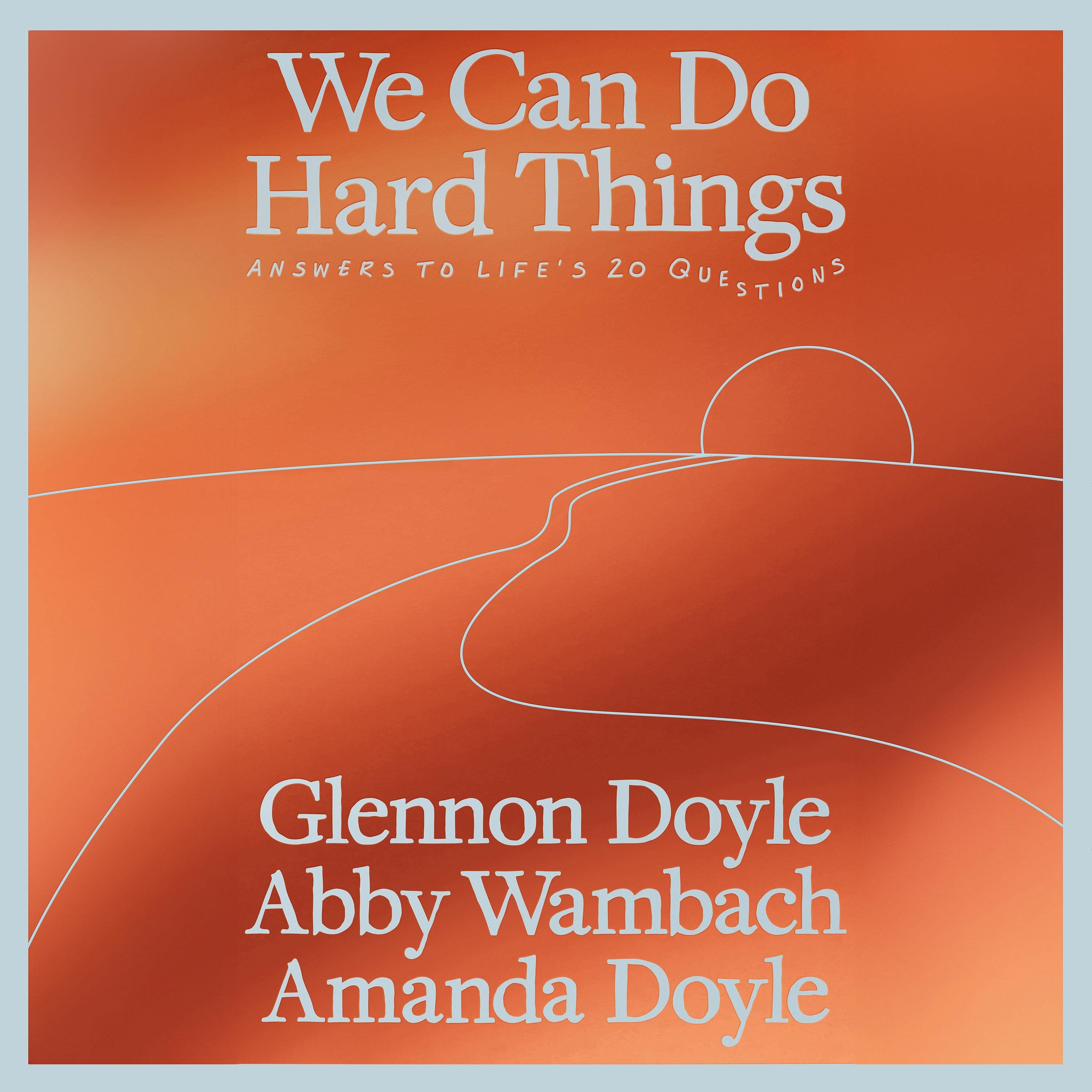 We Can Do Hard Things