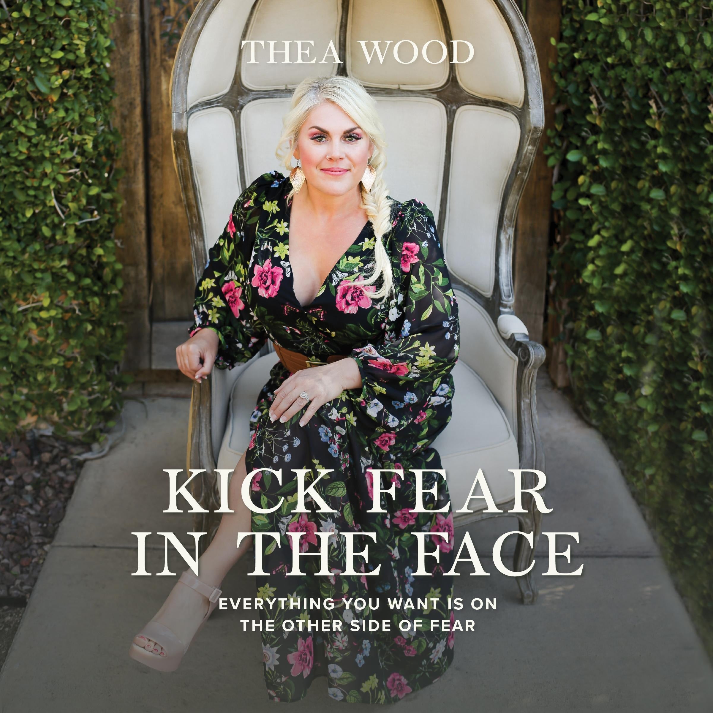 Kick Fear in the Face